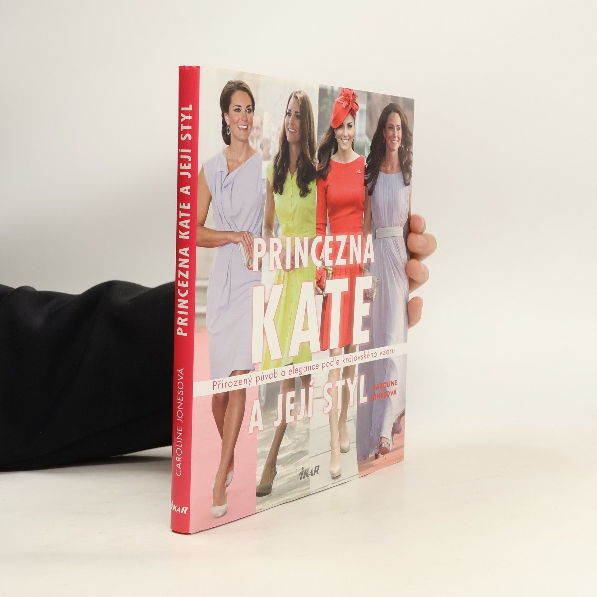 Caroline Jones Princezna Kate a její styl. Přirozený půvab a elegance podle královského vzoru