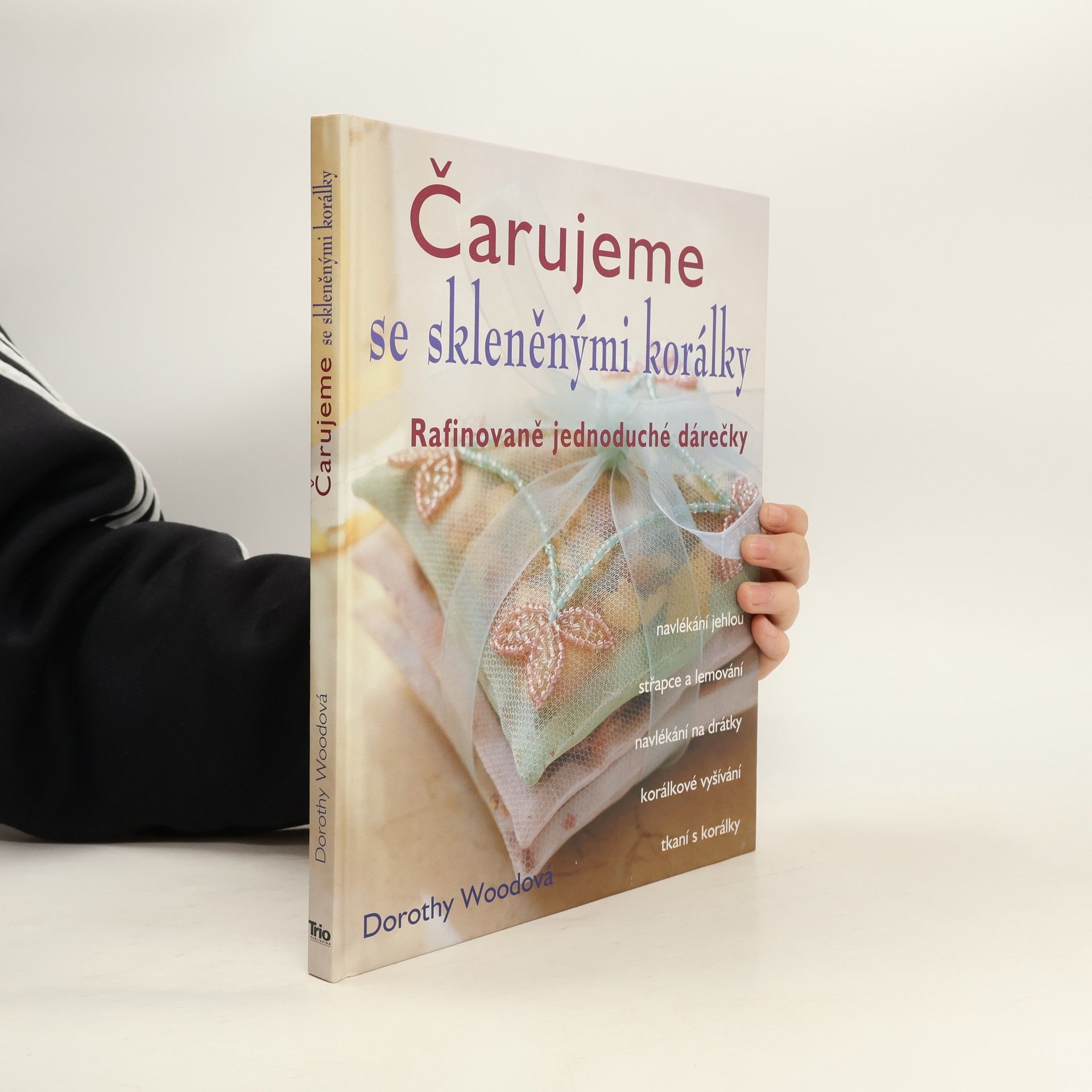 Dorothy Wood Čarujeme se skleněnými korálky