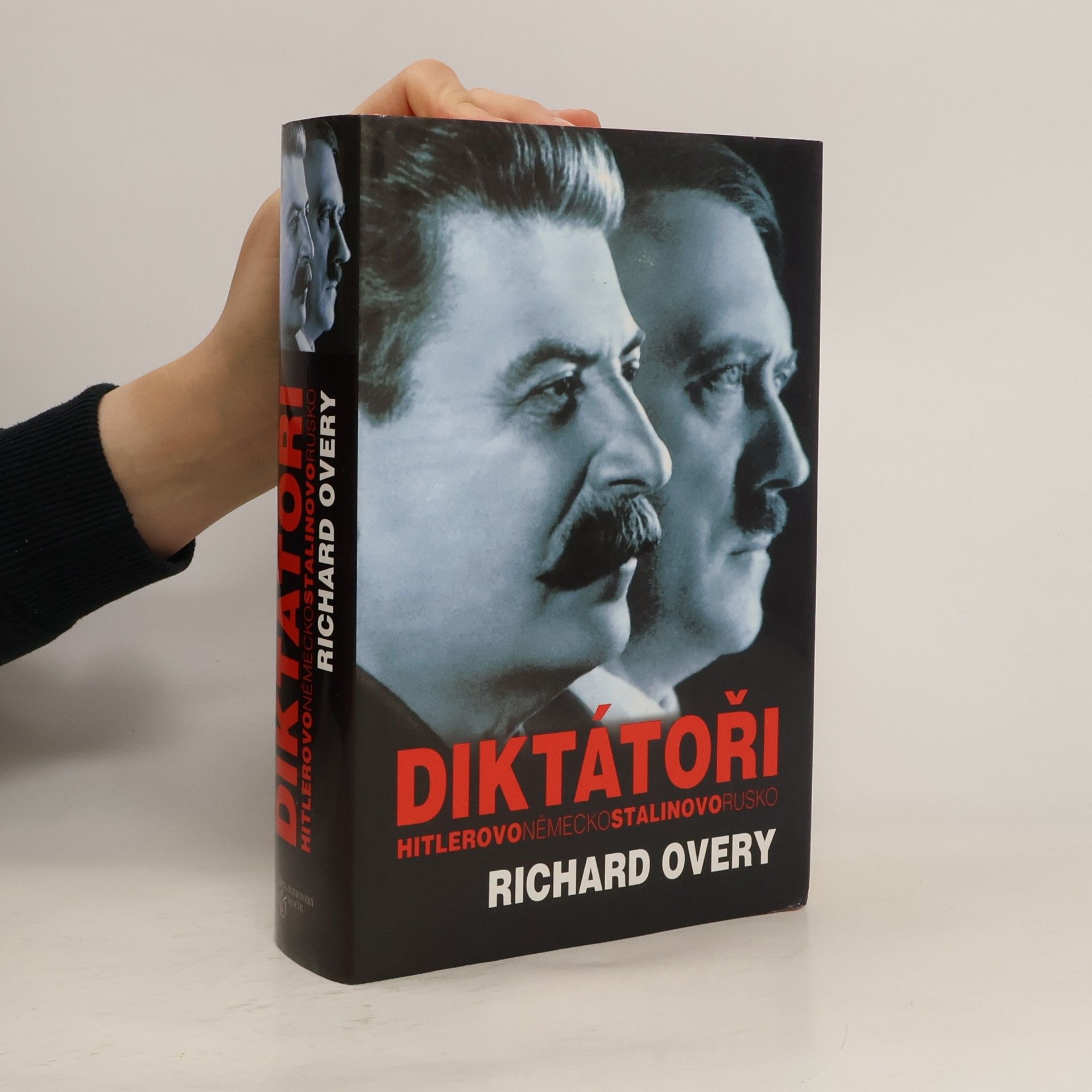 Richard Overy Diktátoři. Hitlerovo Německo a Stalinovo Rusko