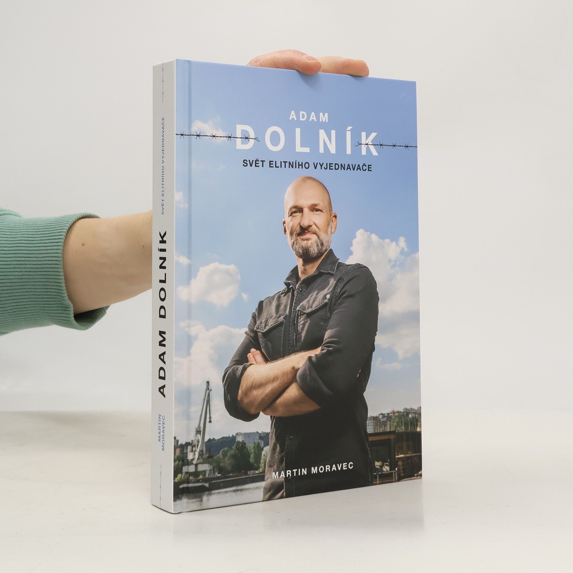 Martin Moravec Adam Dolník. Svět elitního vyjednavače