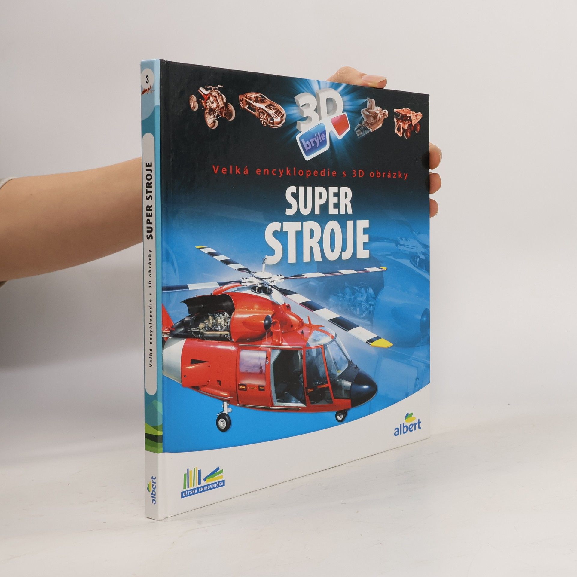 Csaba Szőke Super stroje: Velká encyklopedie s 3D obrázky