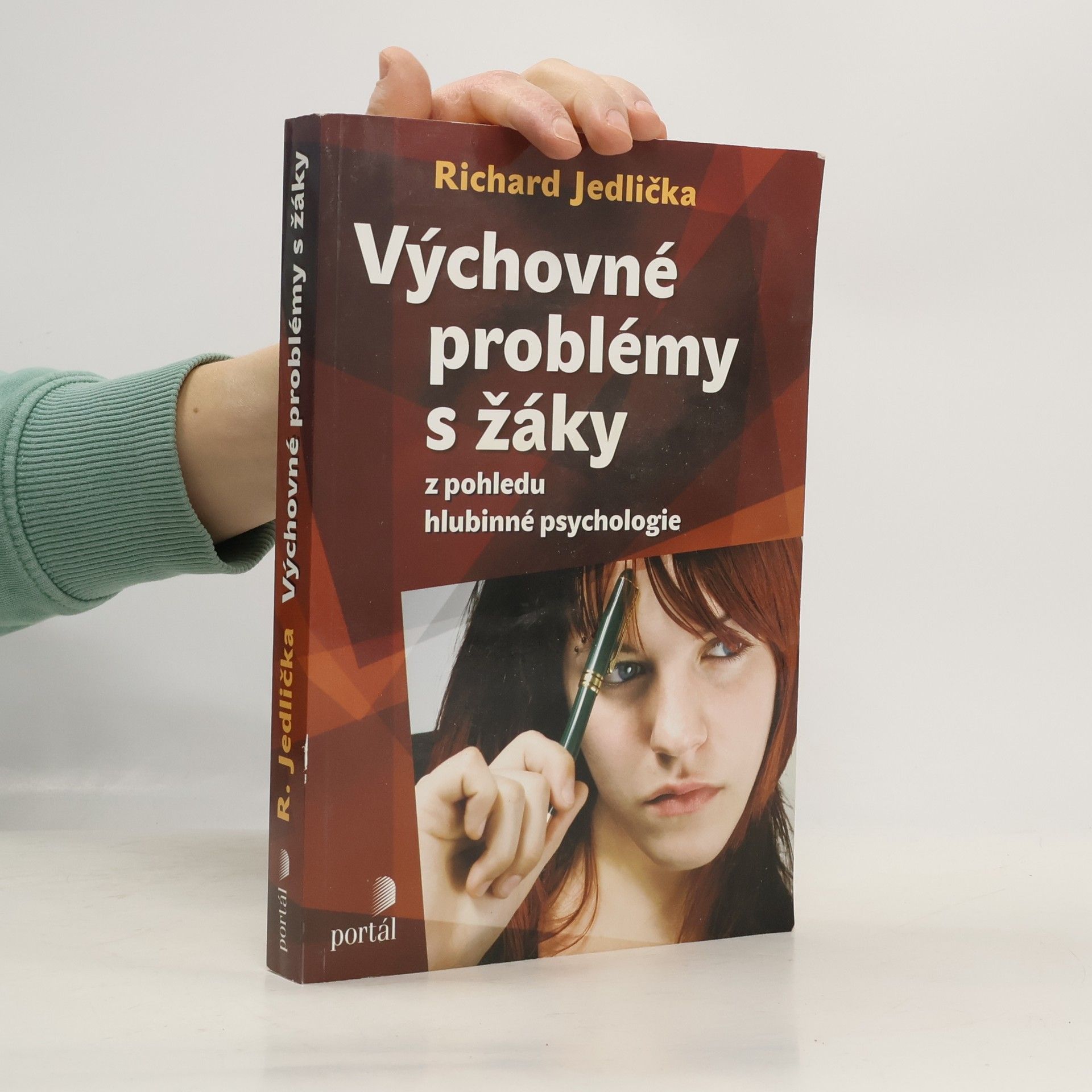 Richard Jedlička Výchovné problémy s žáky z pohledu hlubinné psychologie