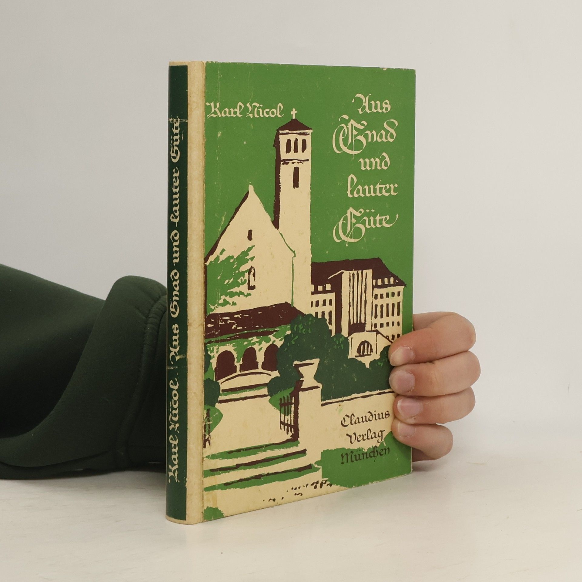 Karl Nicol  Aus Gnad' und lauter Güte