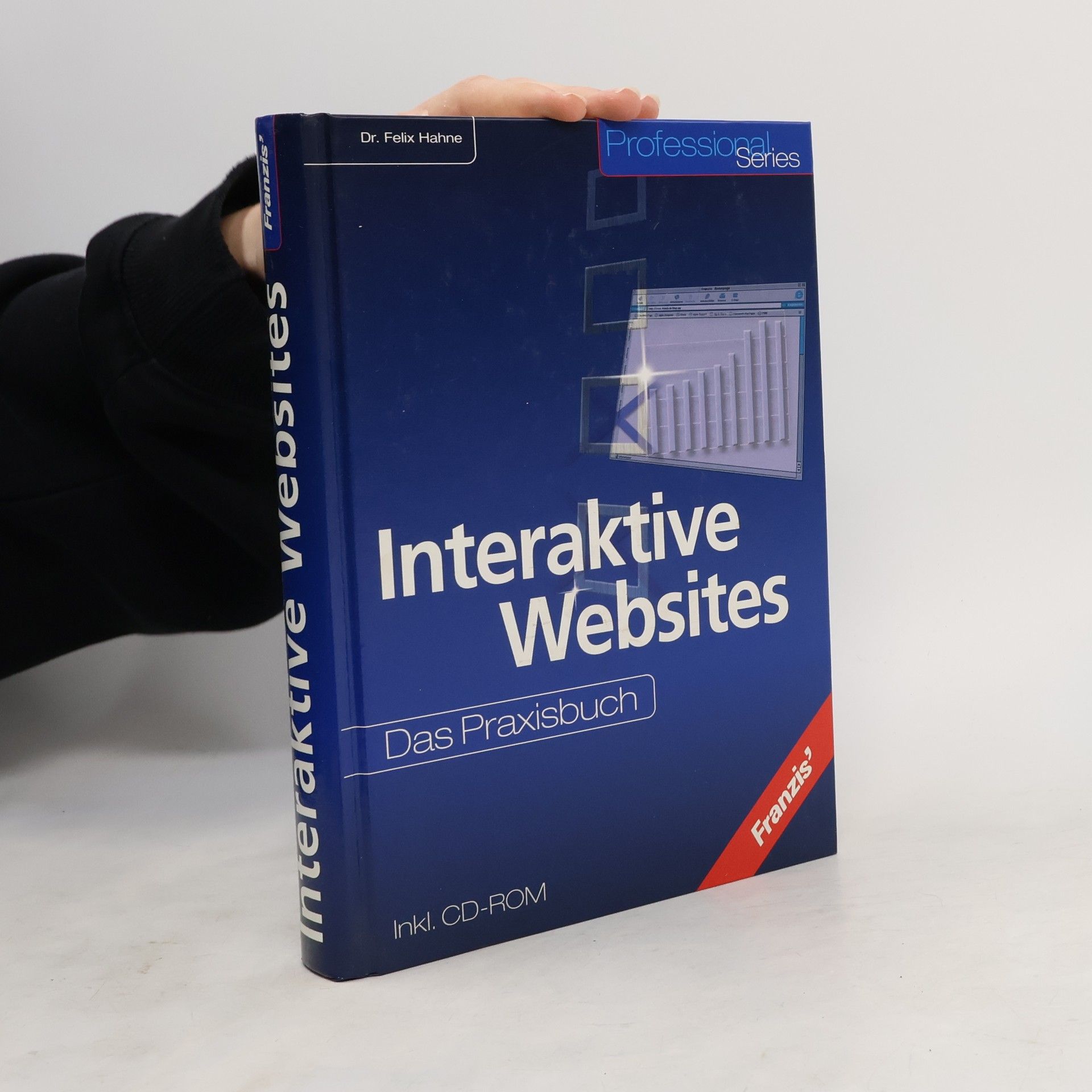 Felix Hahne Interaktive Websites. Das Praxisbuch.