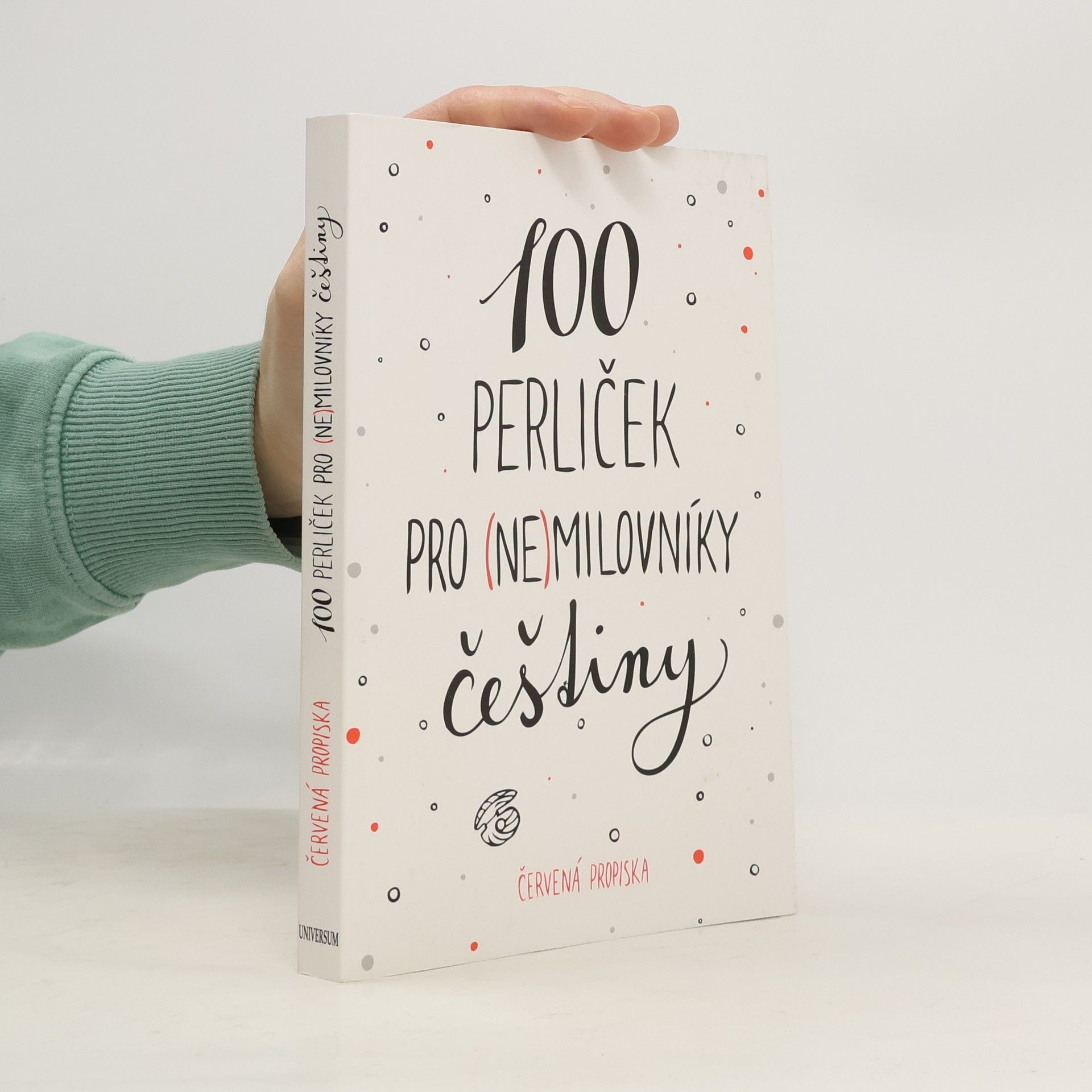 100 perliček pro (ne)milovníky češtiny
