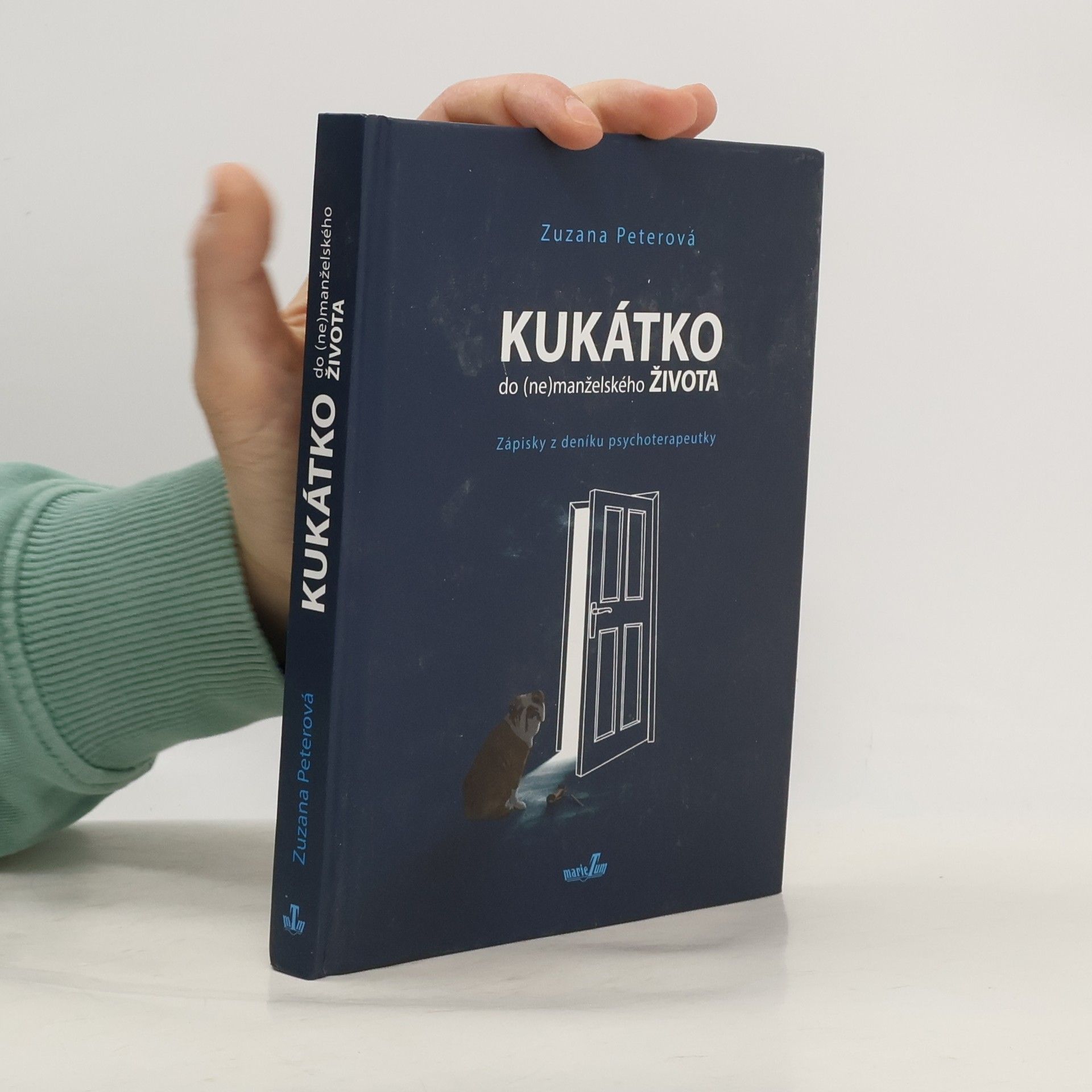Zuzana Peterová Kukátko do (ne)manželského života: Zápisky z deníku psychoterapeutky
