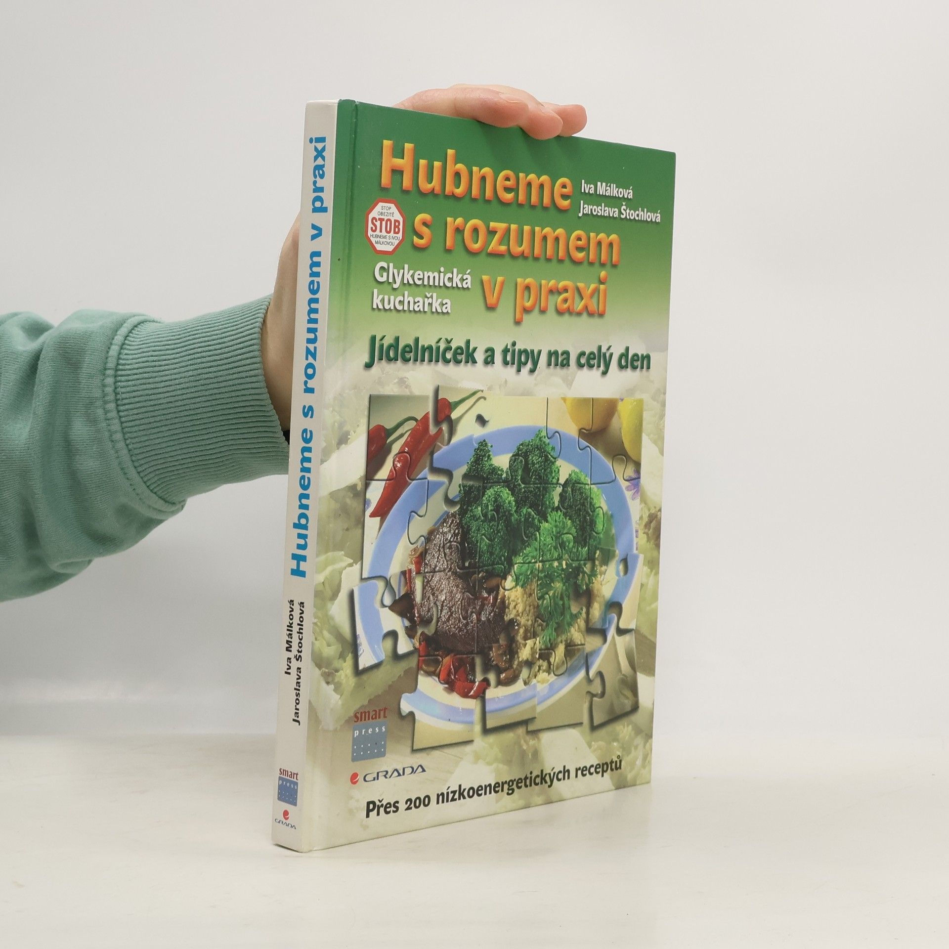 Jaroslava Štochlová Hubneme s rozumem v praxi : glykemická kuchařka, jídelníček a tipy na celý den