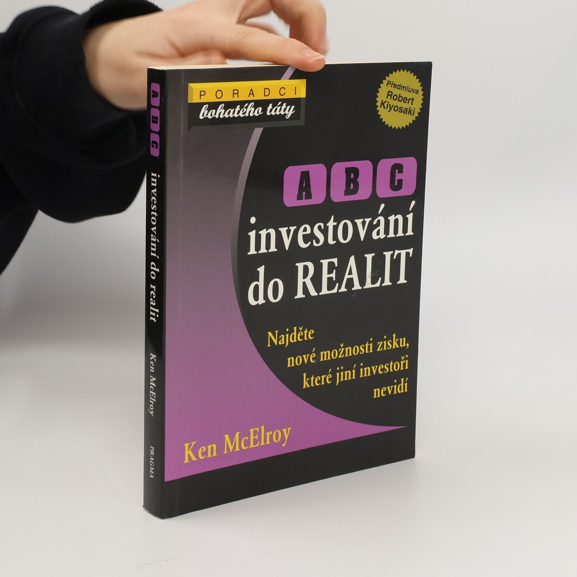 Ken McElroy ABC investování do realit: Najděte nové možnosti zisku, které jiní investoři nevidí