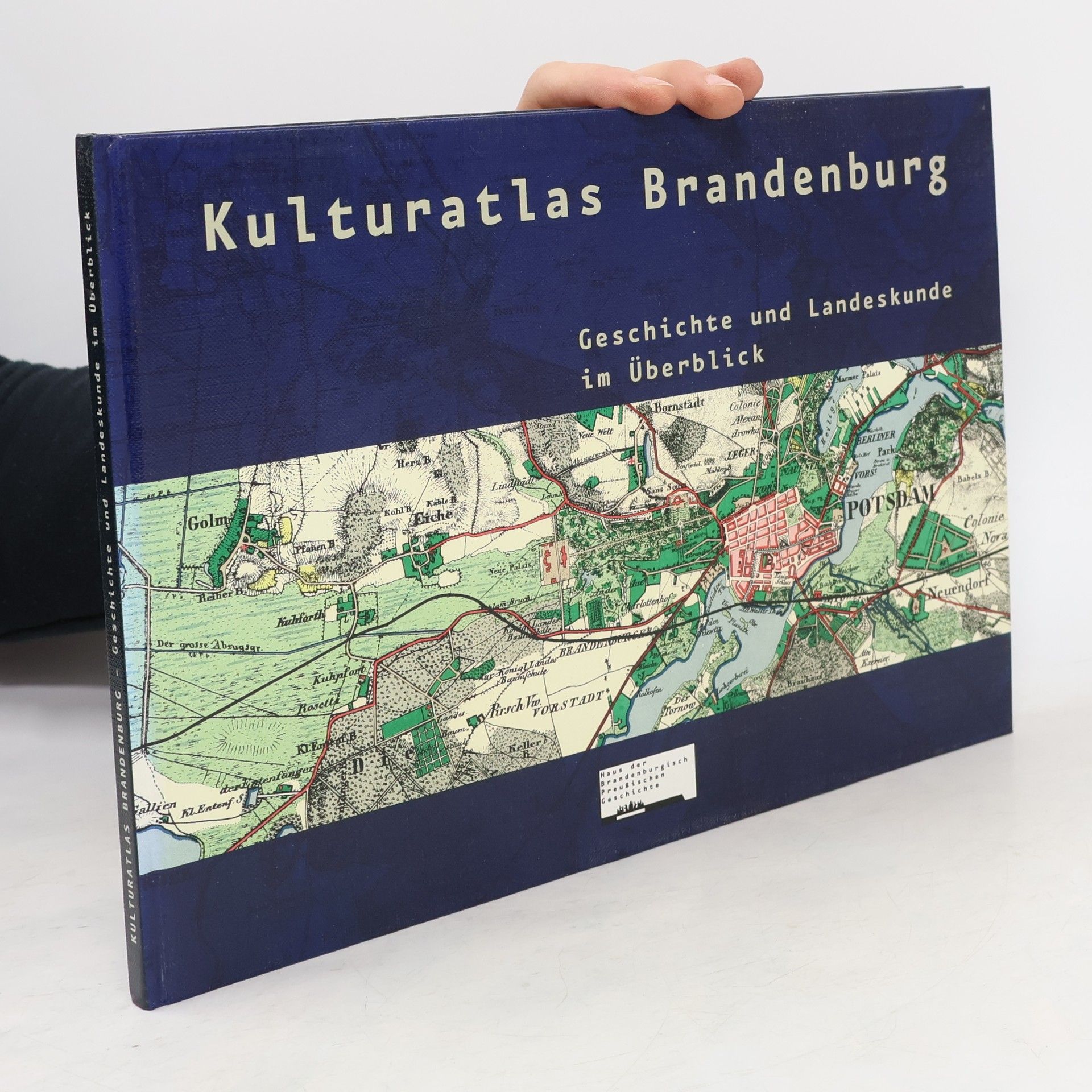 Various authors Kulturatlas Brandenburg: Geschichte und Landeskunde im Überblick
