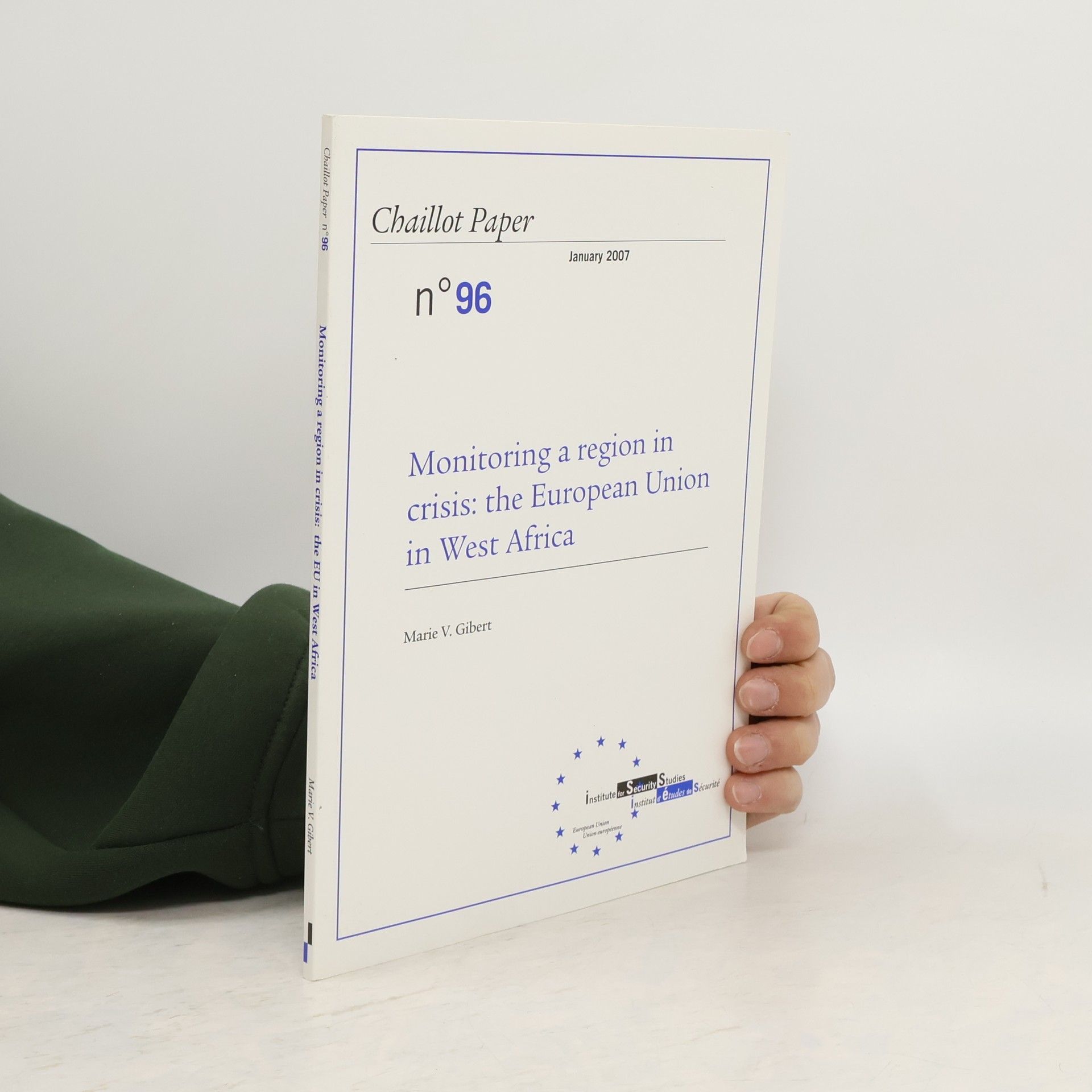 Marie V. Gilbert Chaillot Paper - 96: Monitoring a Region in Crisis