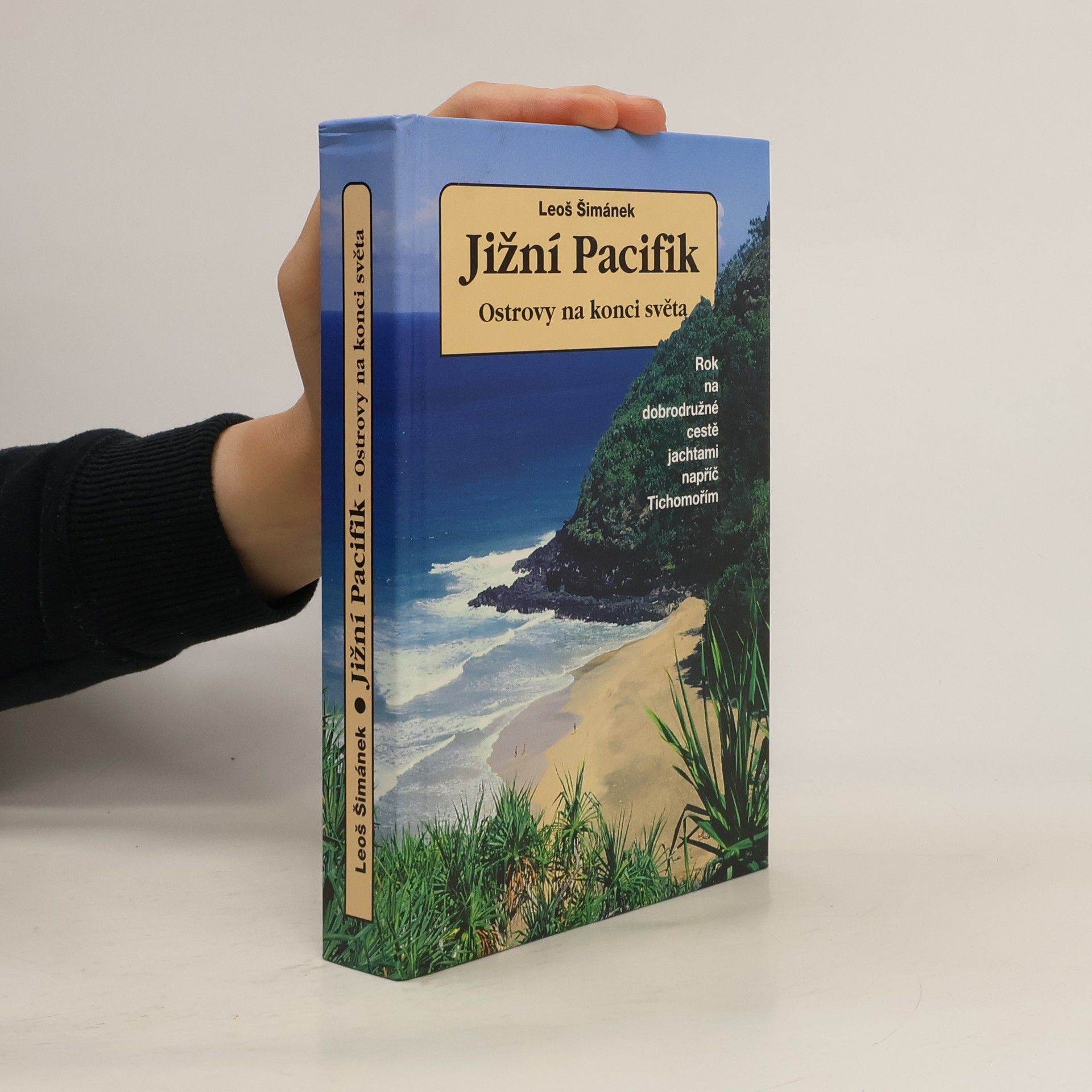 Jižní Pacifik - ostrovy na konci světa: Rok na dobrodružné cestě jachtami napříč Tichomořím