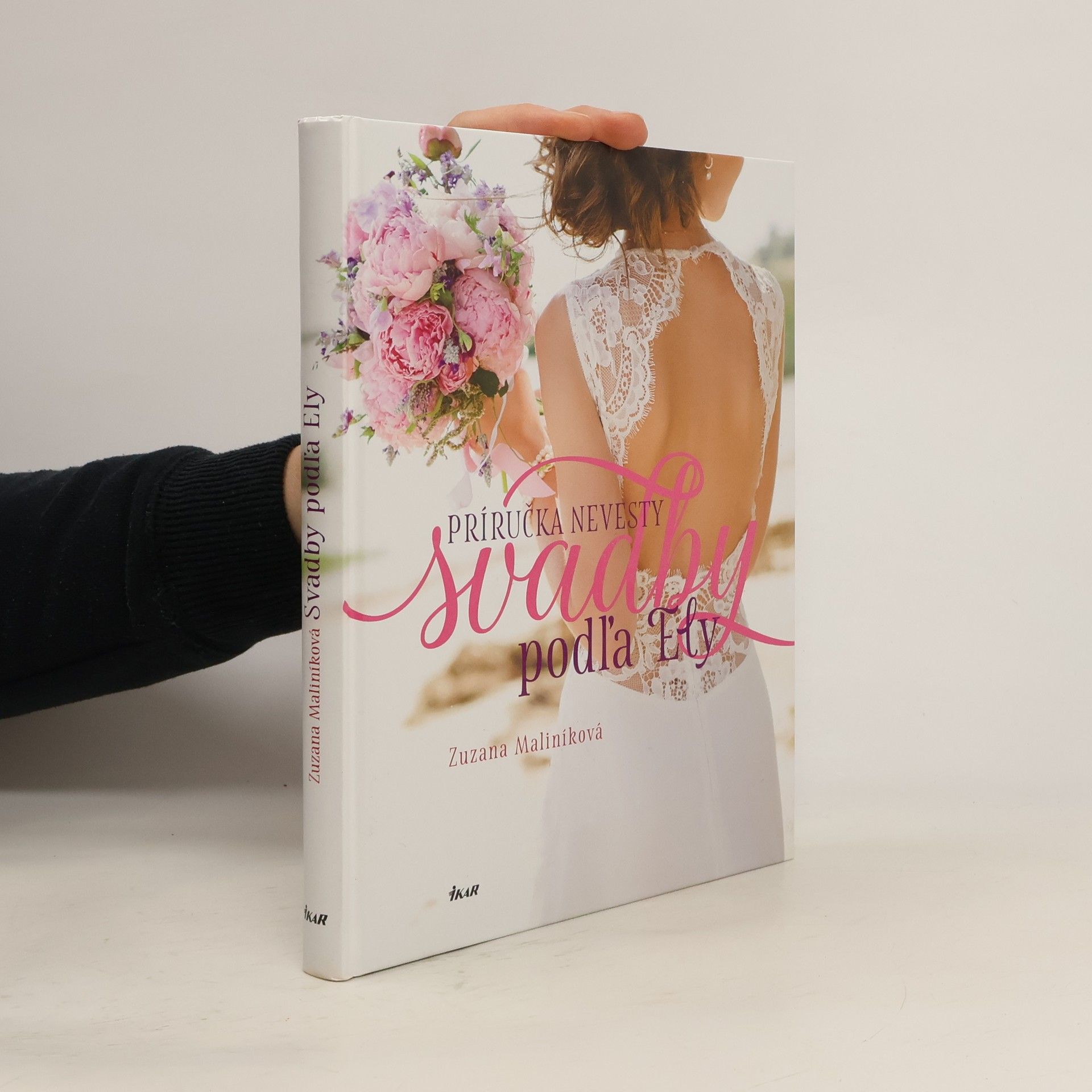 Zuzana Maliníková Svadby podľa Ely: príručka nevesty