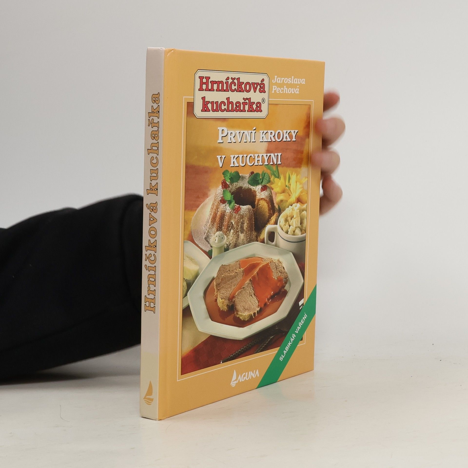Jaroslava Pechová Hrníčková kuchařka. První kroky v kuchyni : slabikář vaření