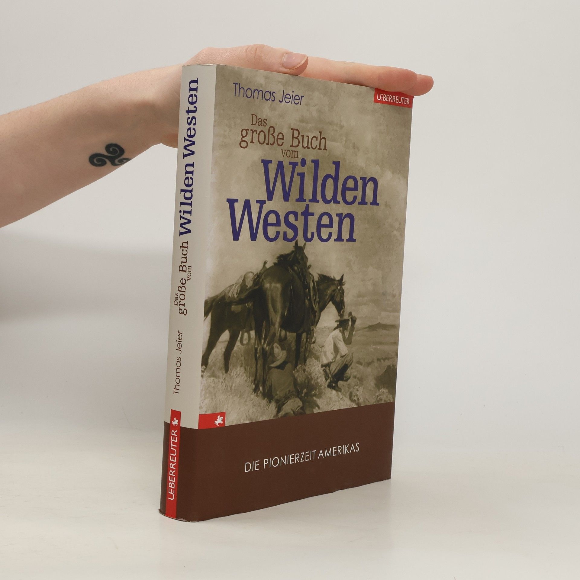 Thomas Jeier Das große Buch vom Wilden Westen