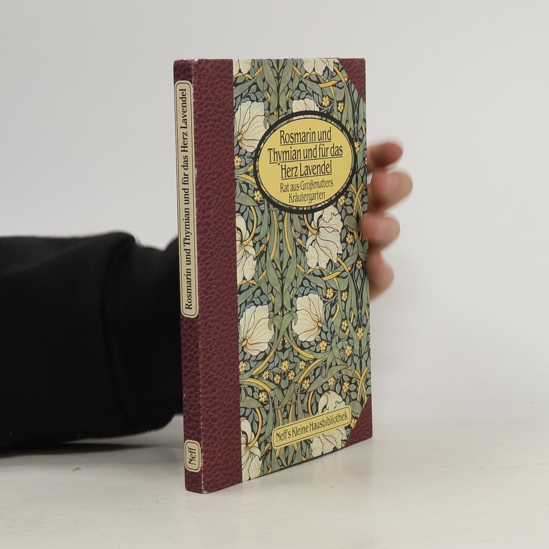 Various authors Rosmarin und Thymian und für das Herz Lavendel