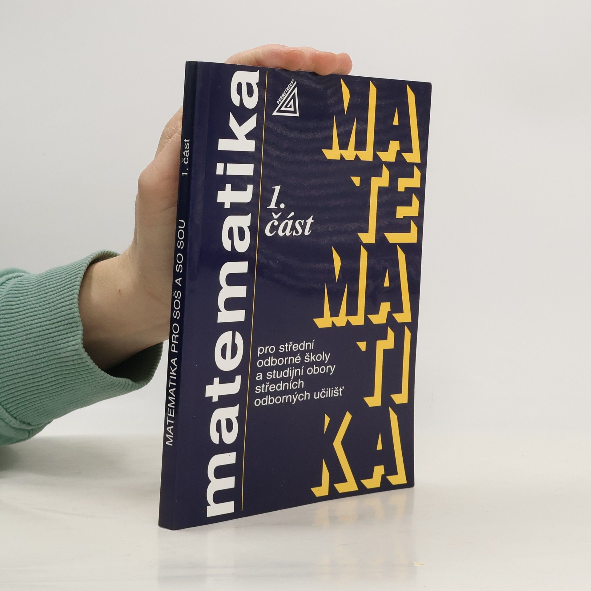 Emil Calda Matematika pro střední odborné školy a studijní obory středních odborných učilišť. 1. část