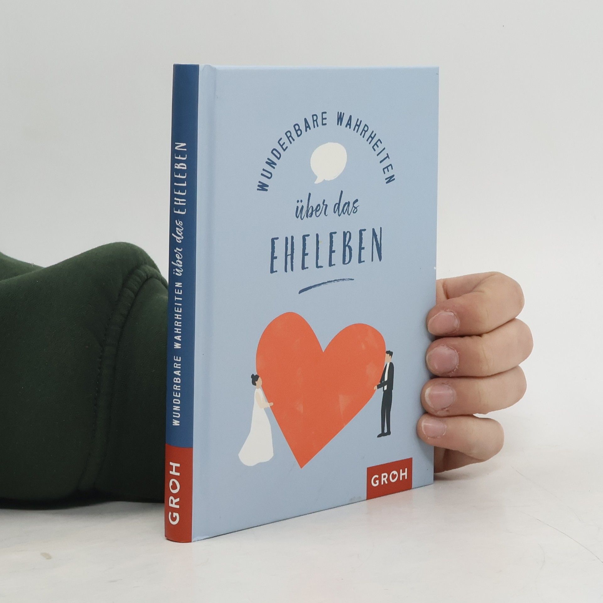 Alexandra Löhr Wunderbare Wahrheiten über das Eheleben