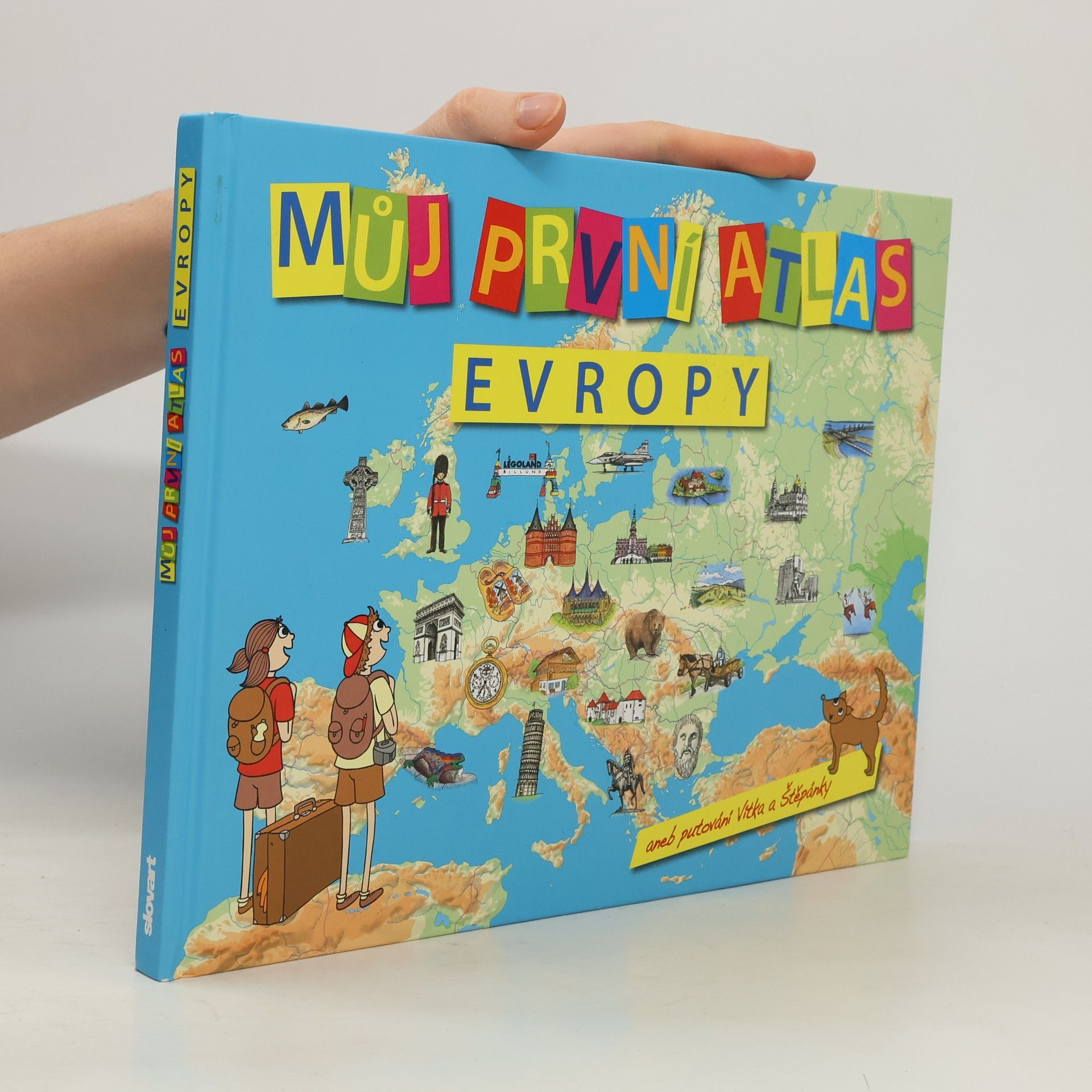 Vít Štěpánek Můj první atlas Evropy aneb Putování Vítka a Štěpánky