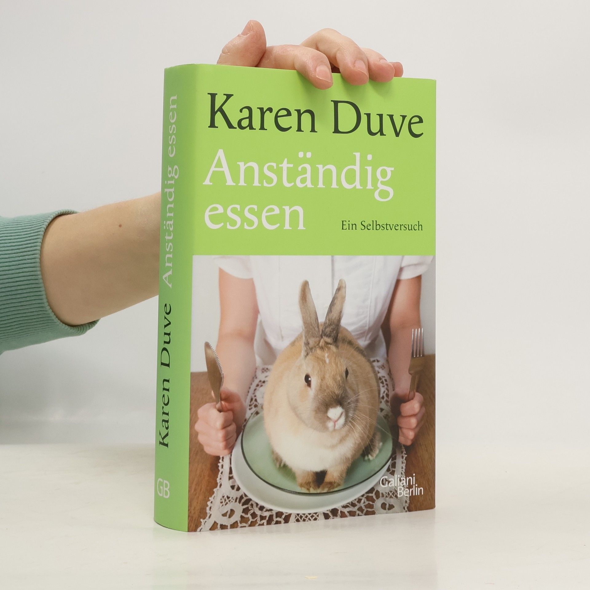 Karen Duve Anständig essen : ein Selbstversuch