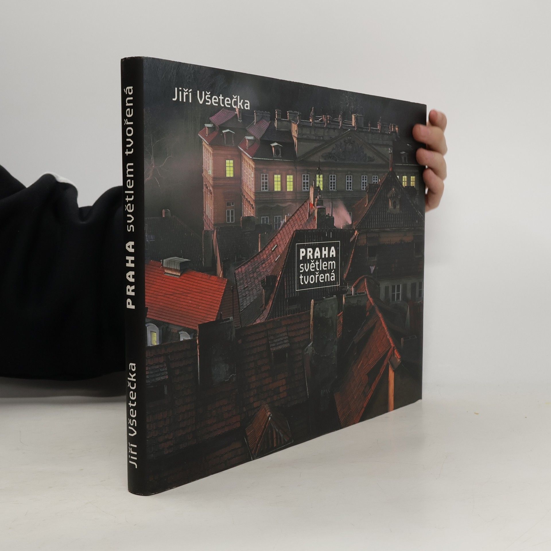 Jiří Všetečka Praha světlem tvořená