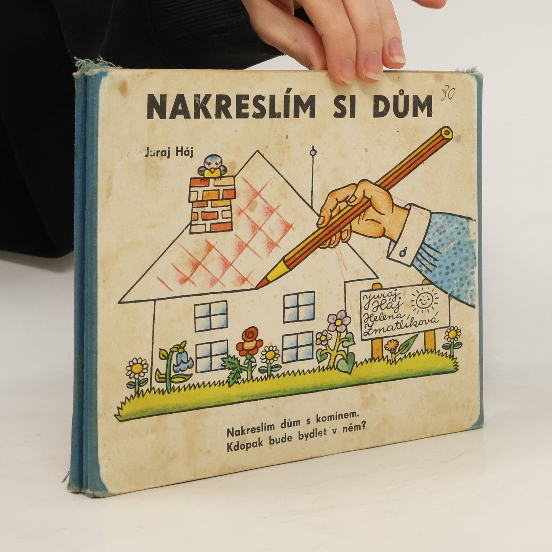 Juraj Háj Nakreslím si dům