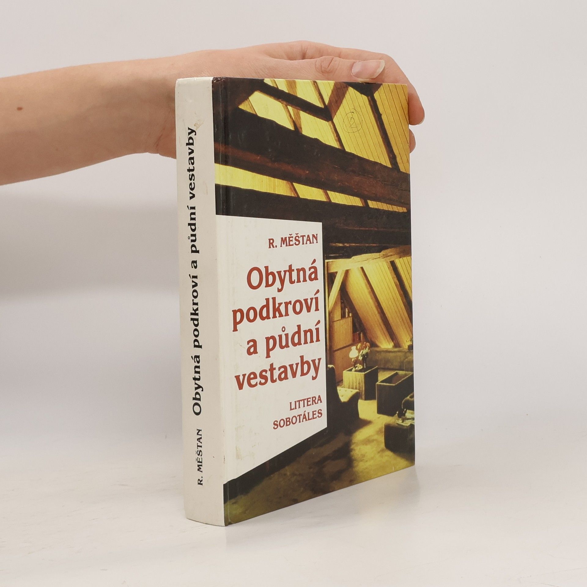 Radomír Měšťan Obytná podkroví a půdní vestavby