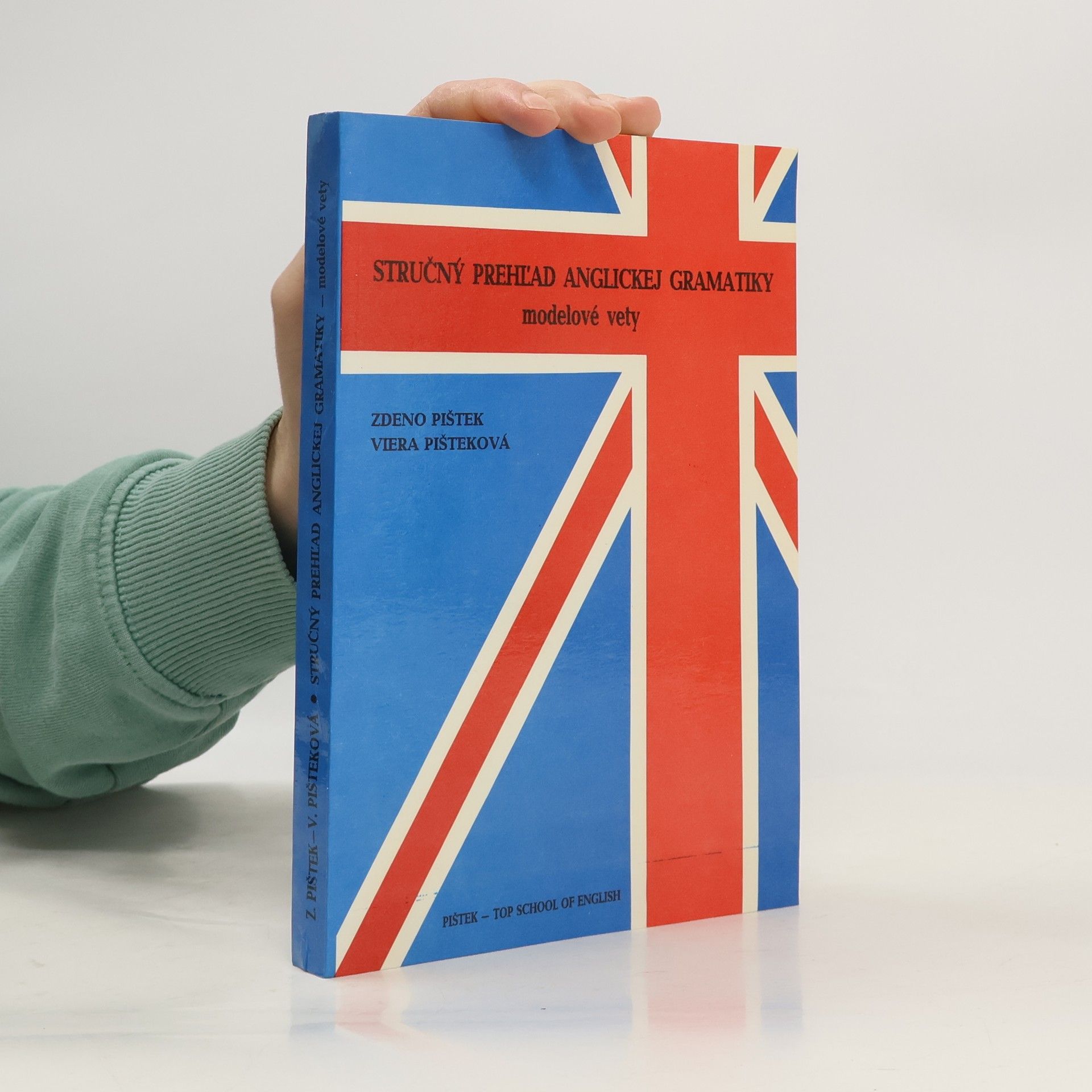 Zdeno Pištek Stručný prehľad anglickej gramatiky modelové vety