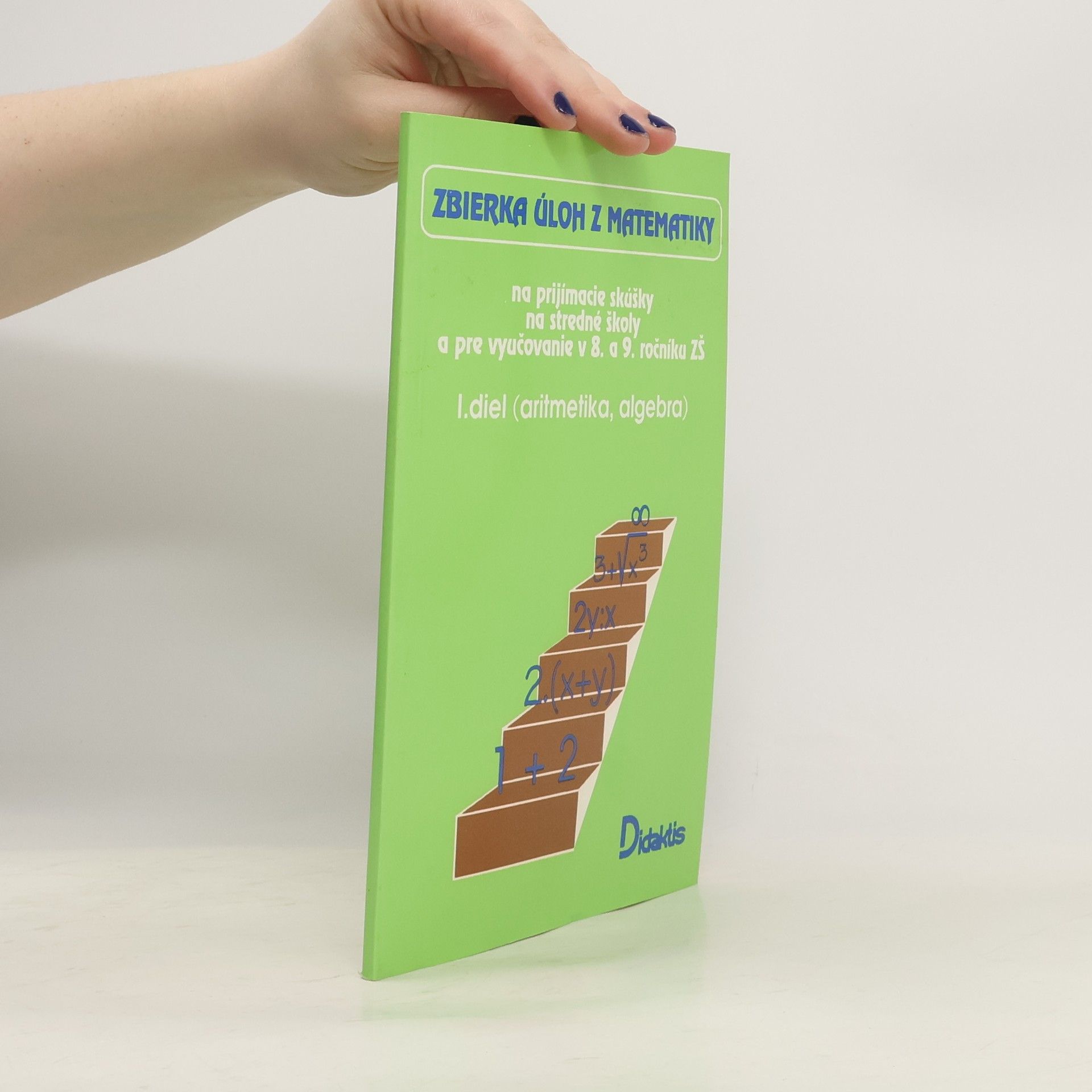 Kolektív autorov Zbierka úloh z matematiky 1. diel