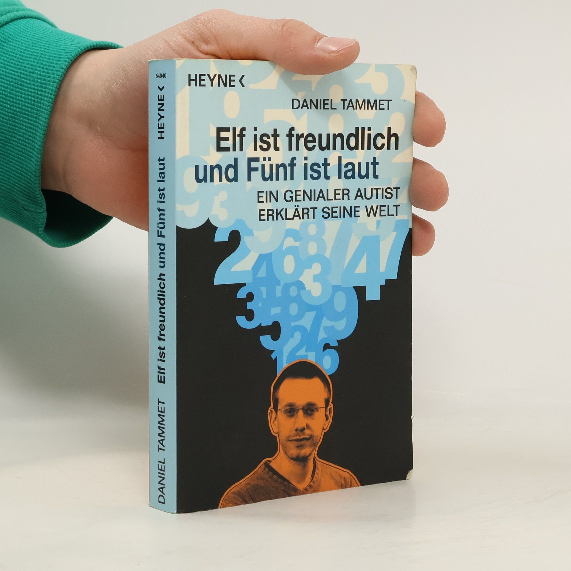 Daniel Tammet Elf ist freundlich und Fünf ist laut