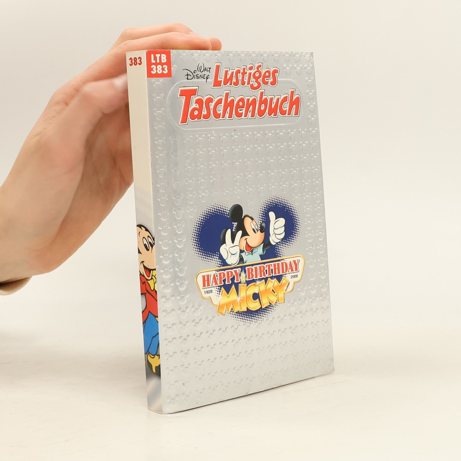 Walt Disney Lustiges Taschenbuch 383. Happy Birthday Micky. 1928-2008