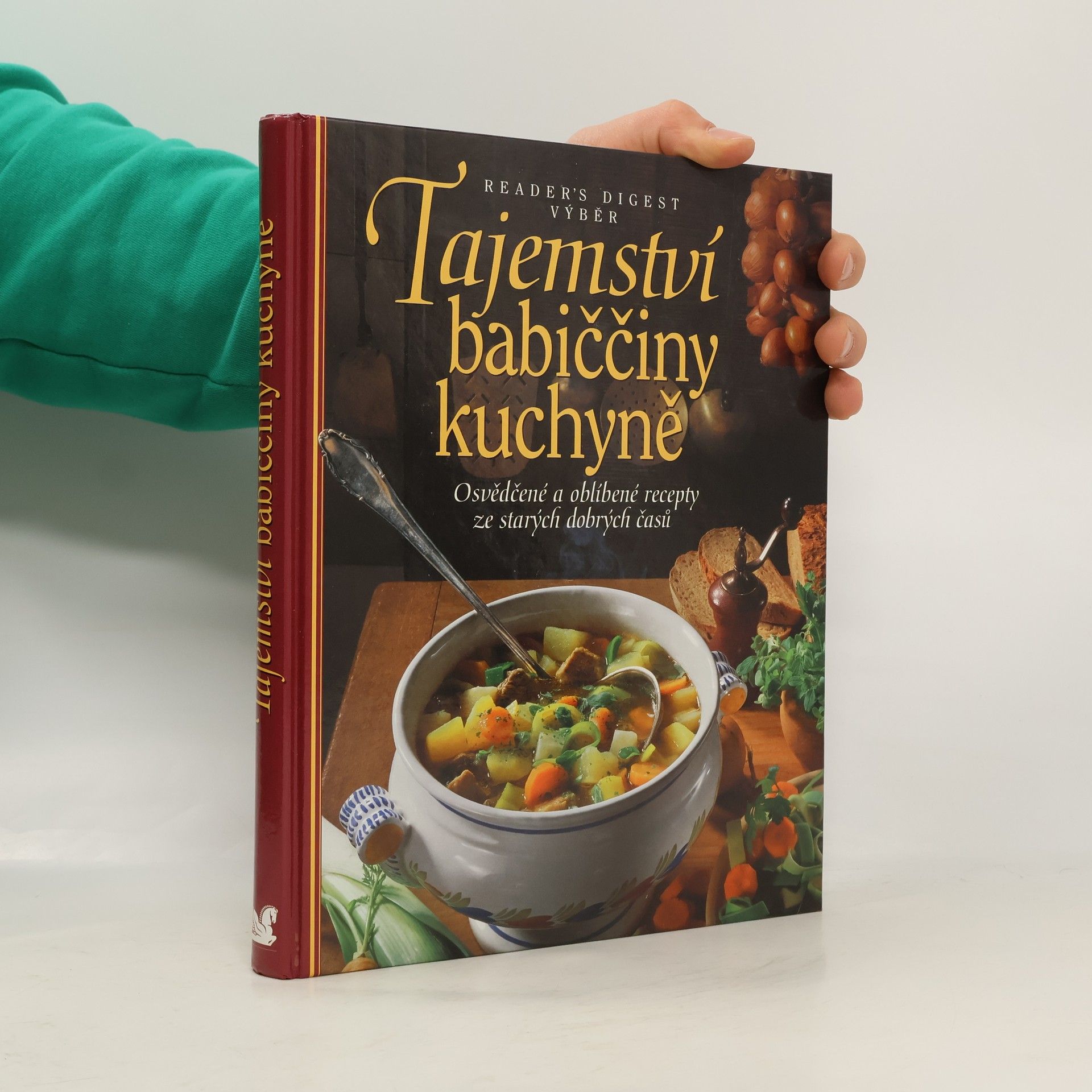 Irmela Arnsperger Tajemství babiččiny kuchyně. Osvědčené a oblíbené recepty ze starých dobrých časů