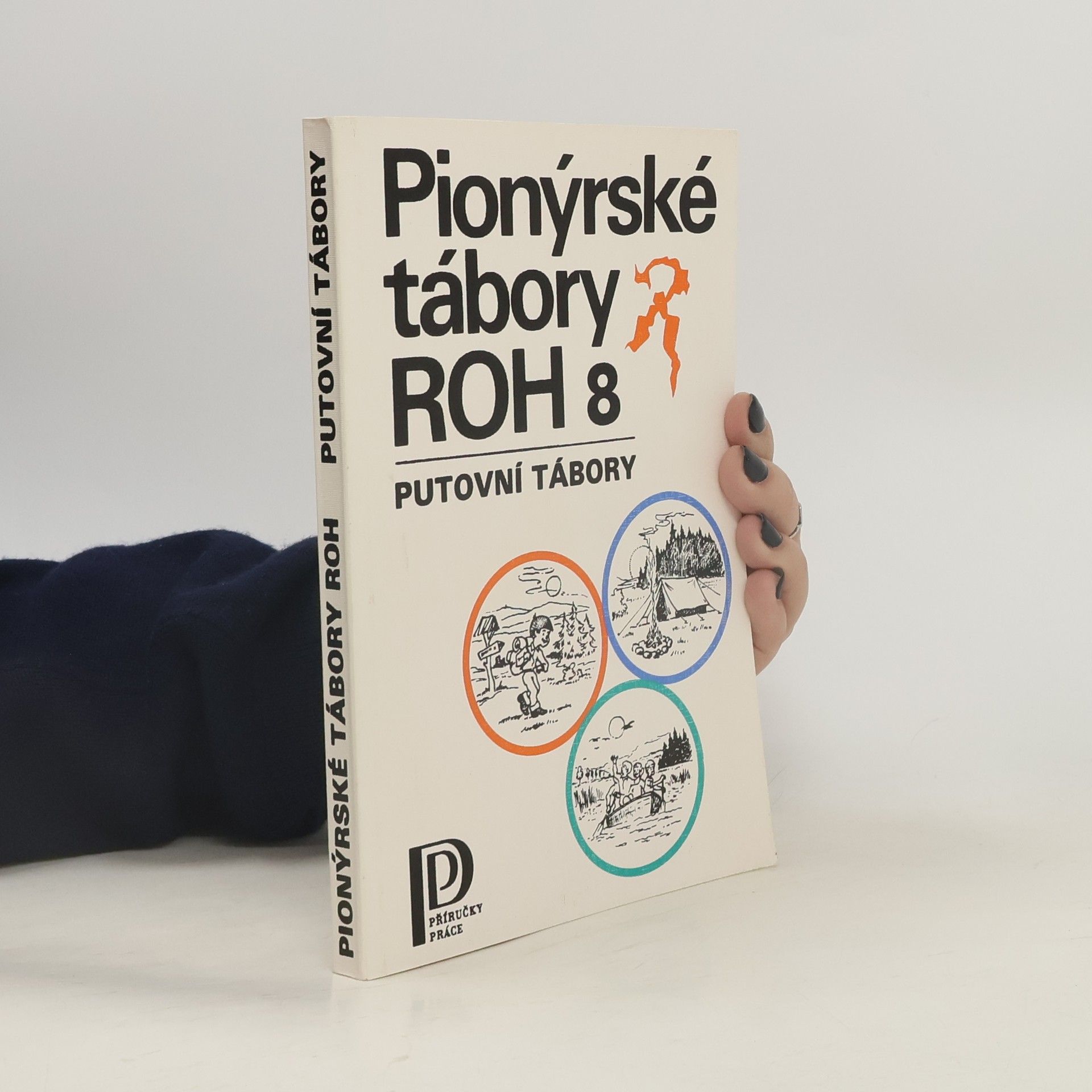 Petr Nejedlý Pionýrské tábory ROH 8. Putovní tábory
