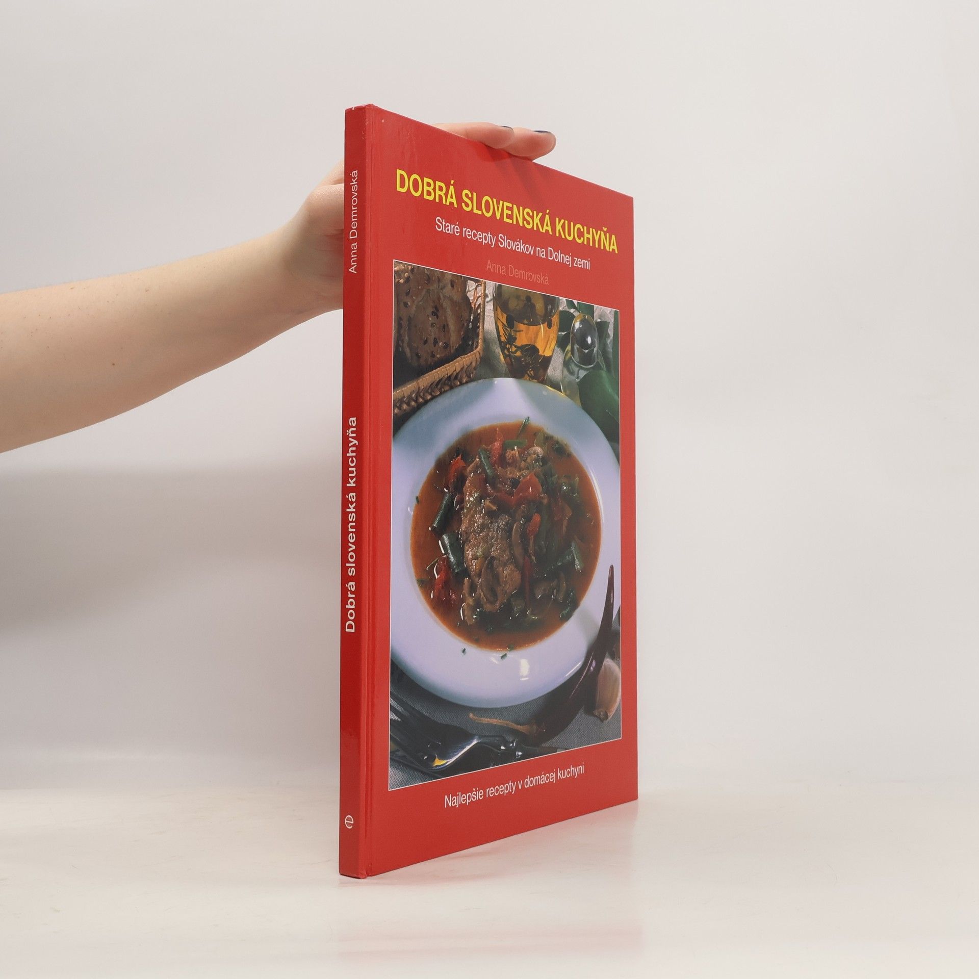 Dobrá slovenská kuchyňa : Staré recepty Slovákov na Dolnej zemi