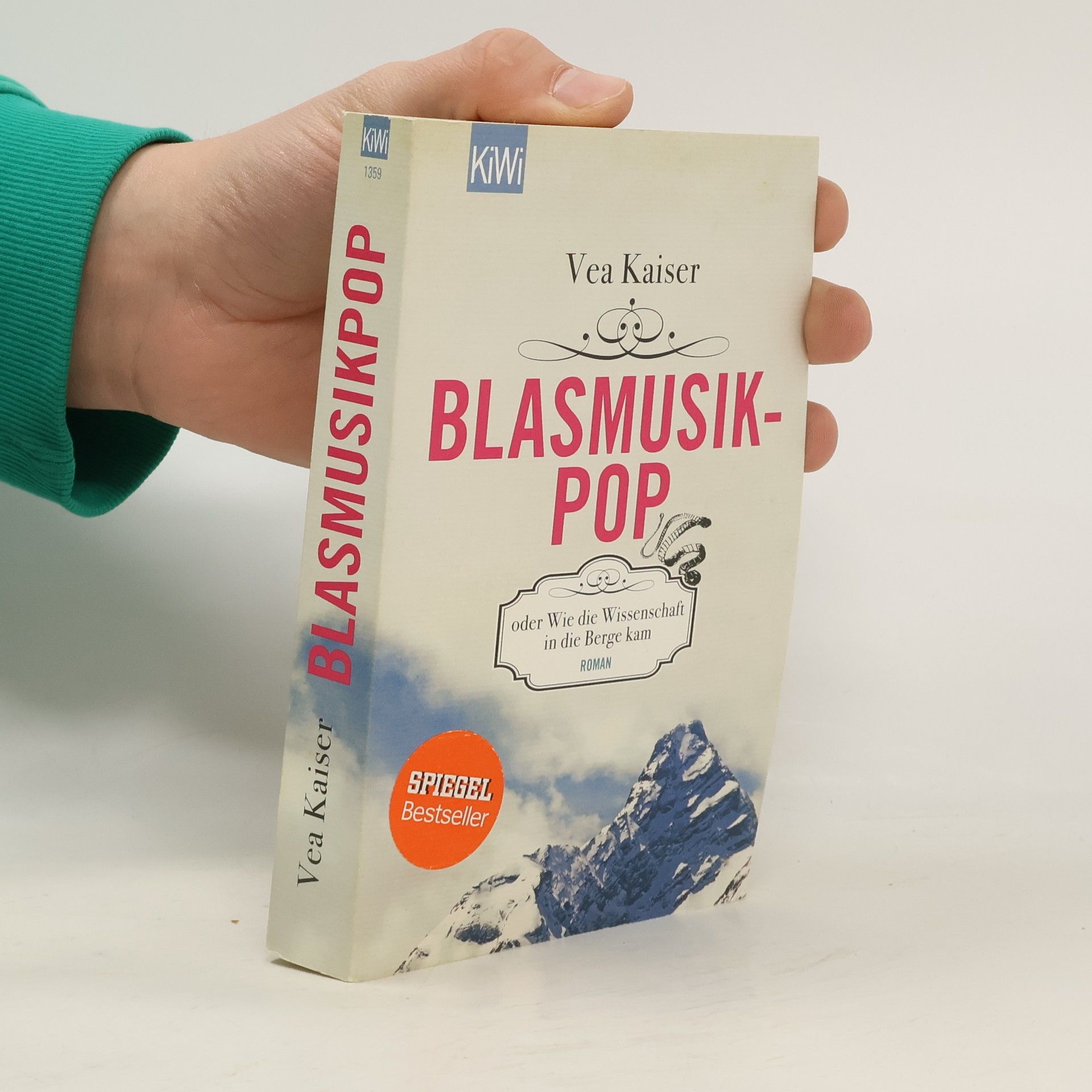 Vea Kaiser Blasmusikpop oder Wie die Wissenschaft in die Berge kam