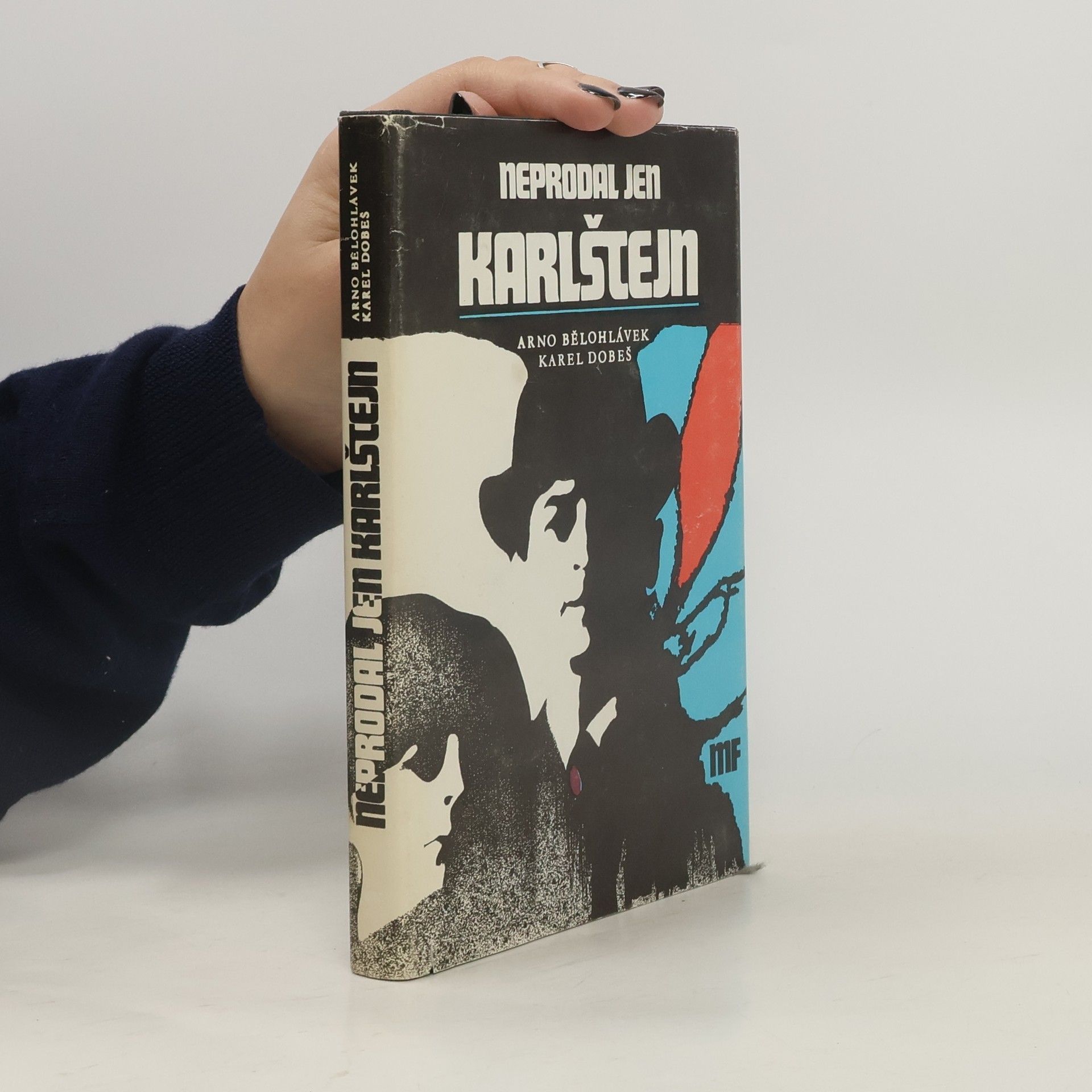 Arno Bělohlávek Neprodal jen Karlštejn. Literární koláž o Harry Jelínkovi