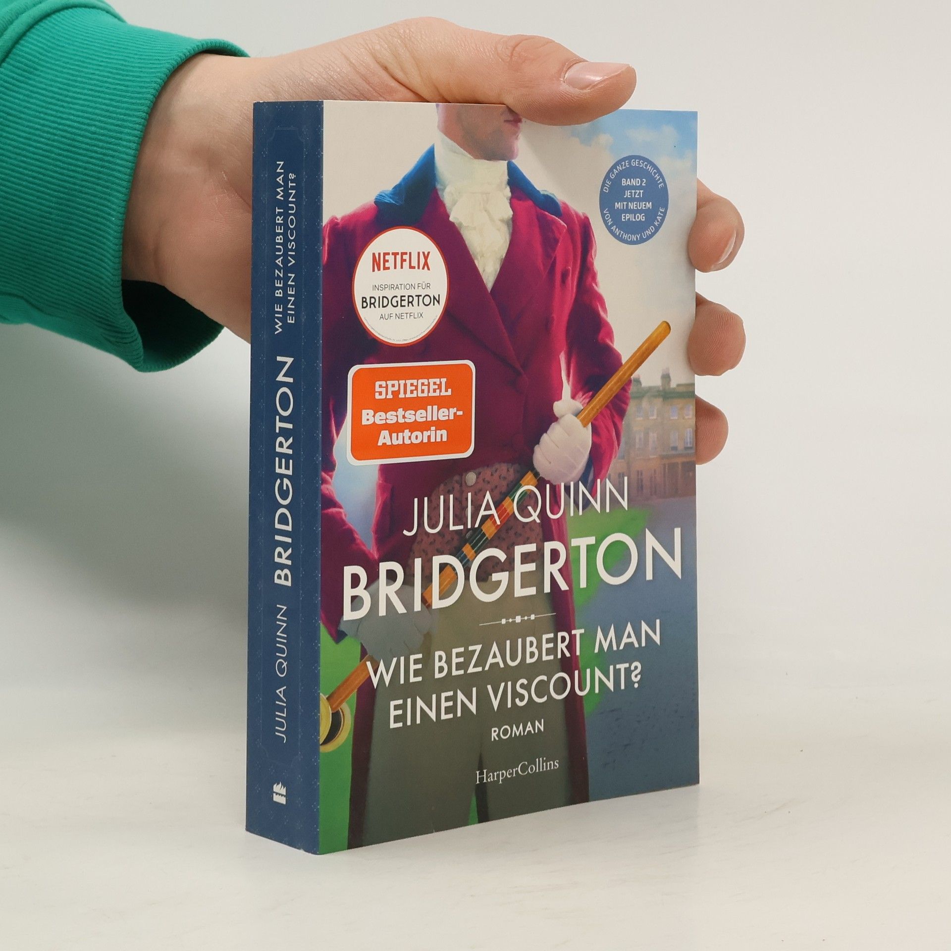 Julia Quinn Wie bezaubert man einen Viscount?