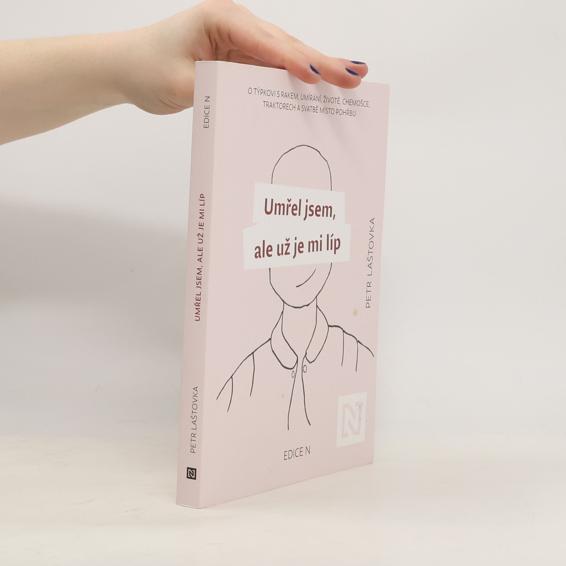 Petr Laštovka Umřel jsem, ale už je mi líp