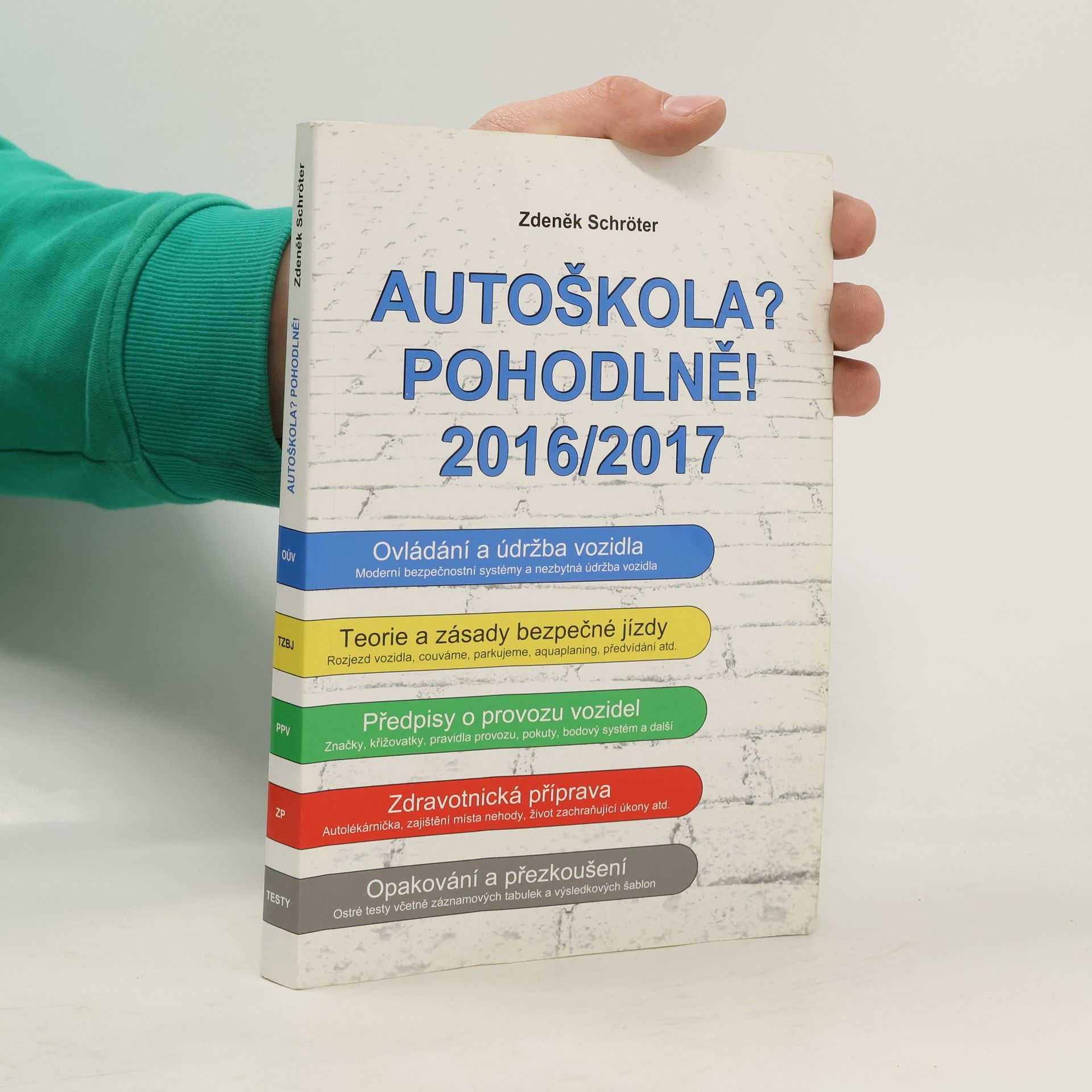 Zdeněk Schröter Autoškola? Pohodlně! : 2016-2017