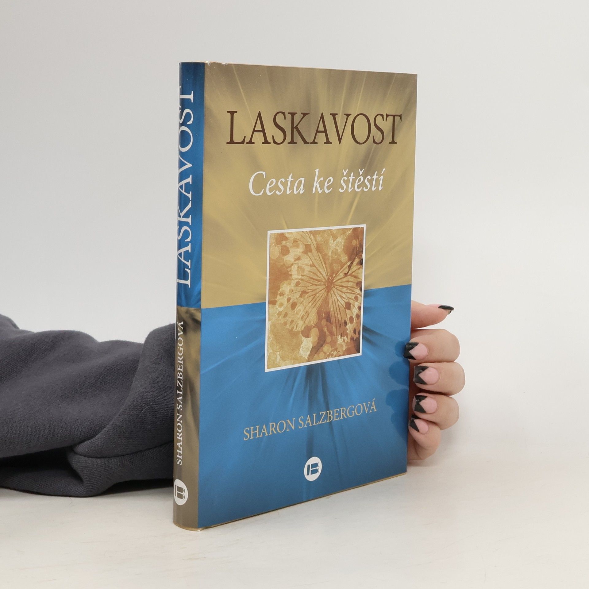 Sharon Salzberg Laskavost. Cesta ke štěstí