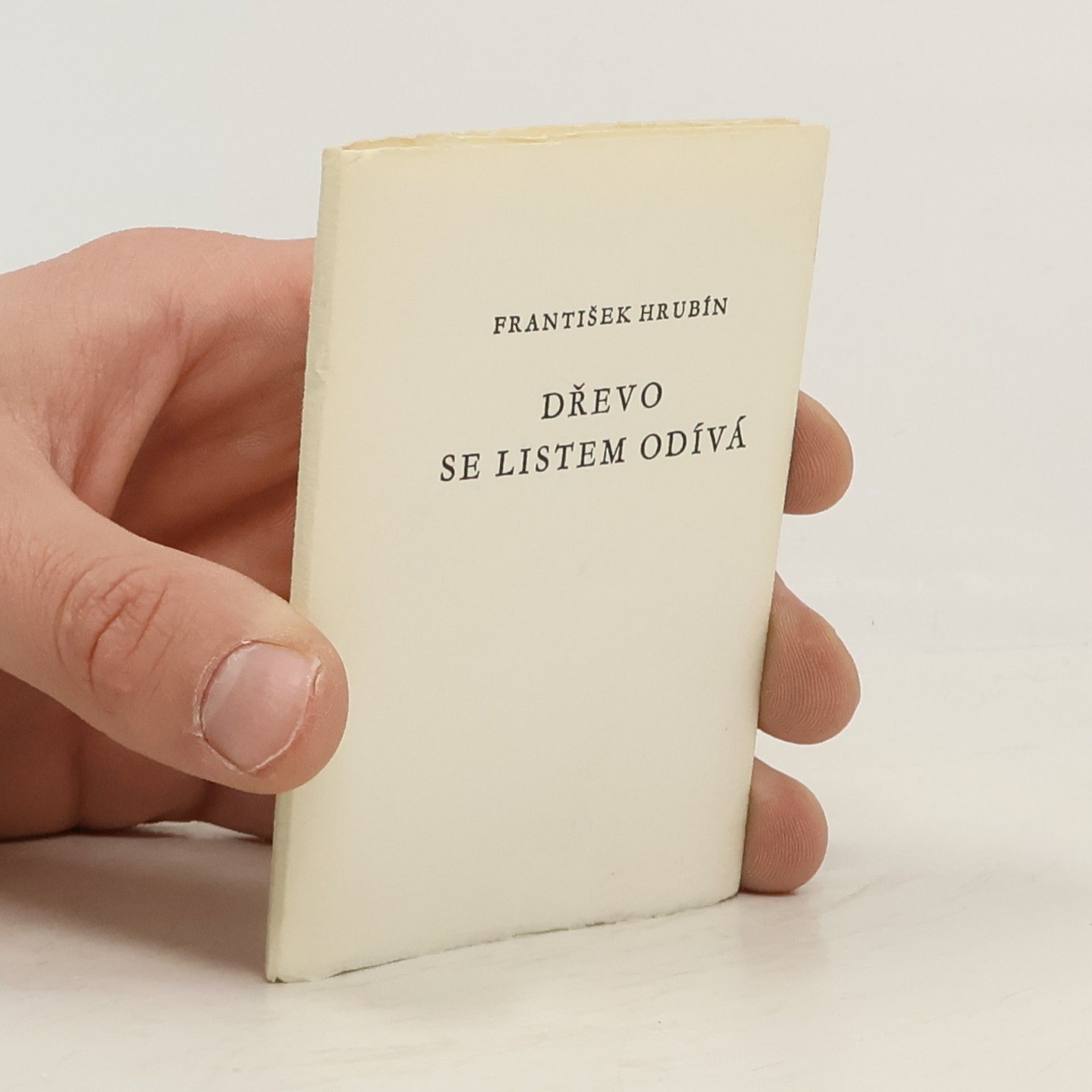 František Hrubín Dřevo se listem odívá