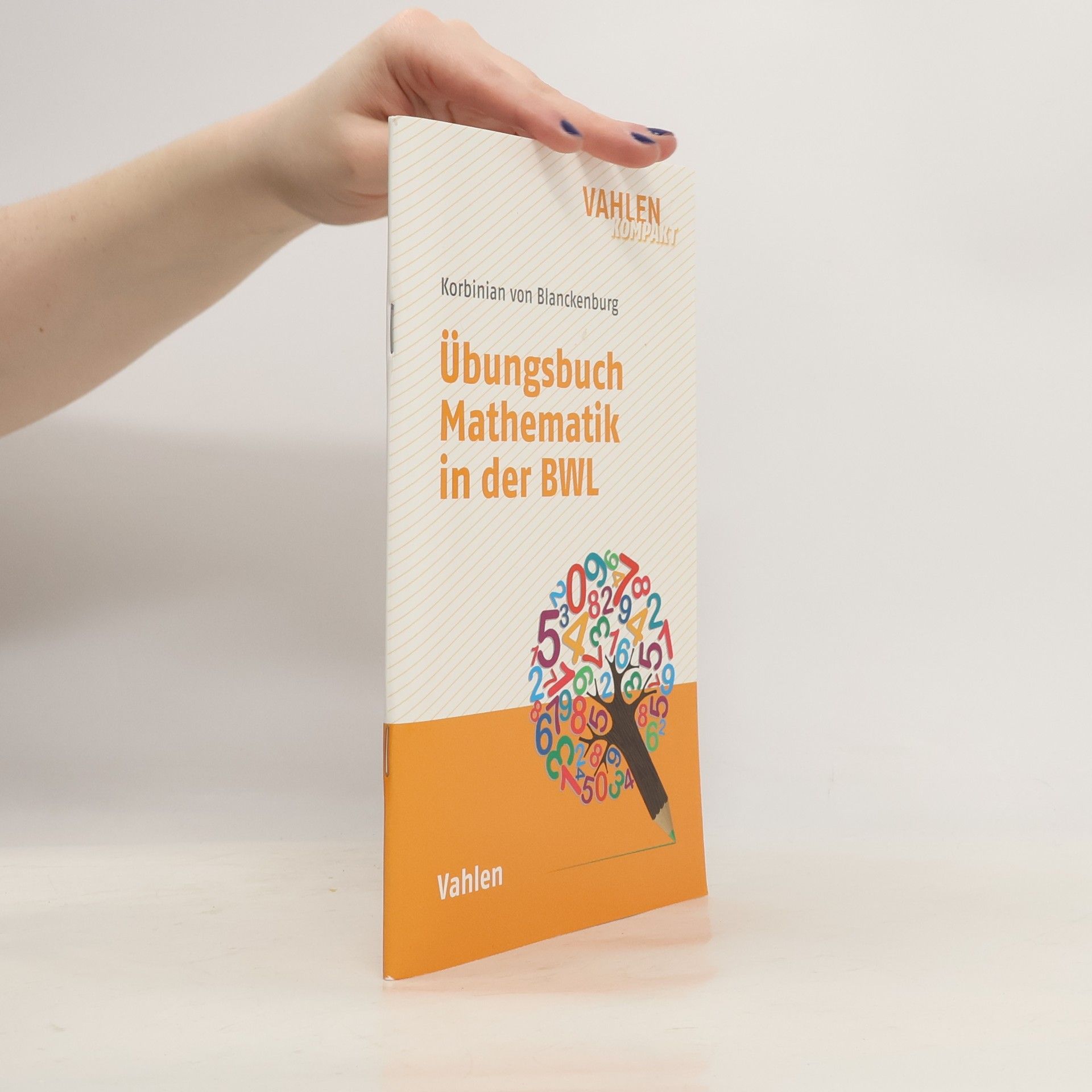 Vahlen Kompakt: Übungsbuch Mathematik in der BWL