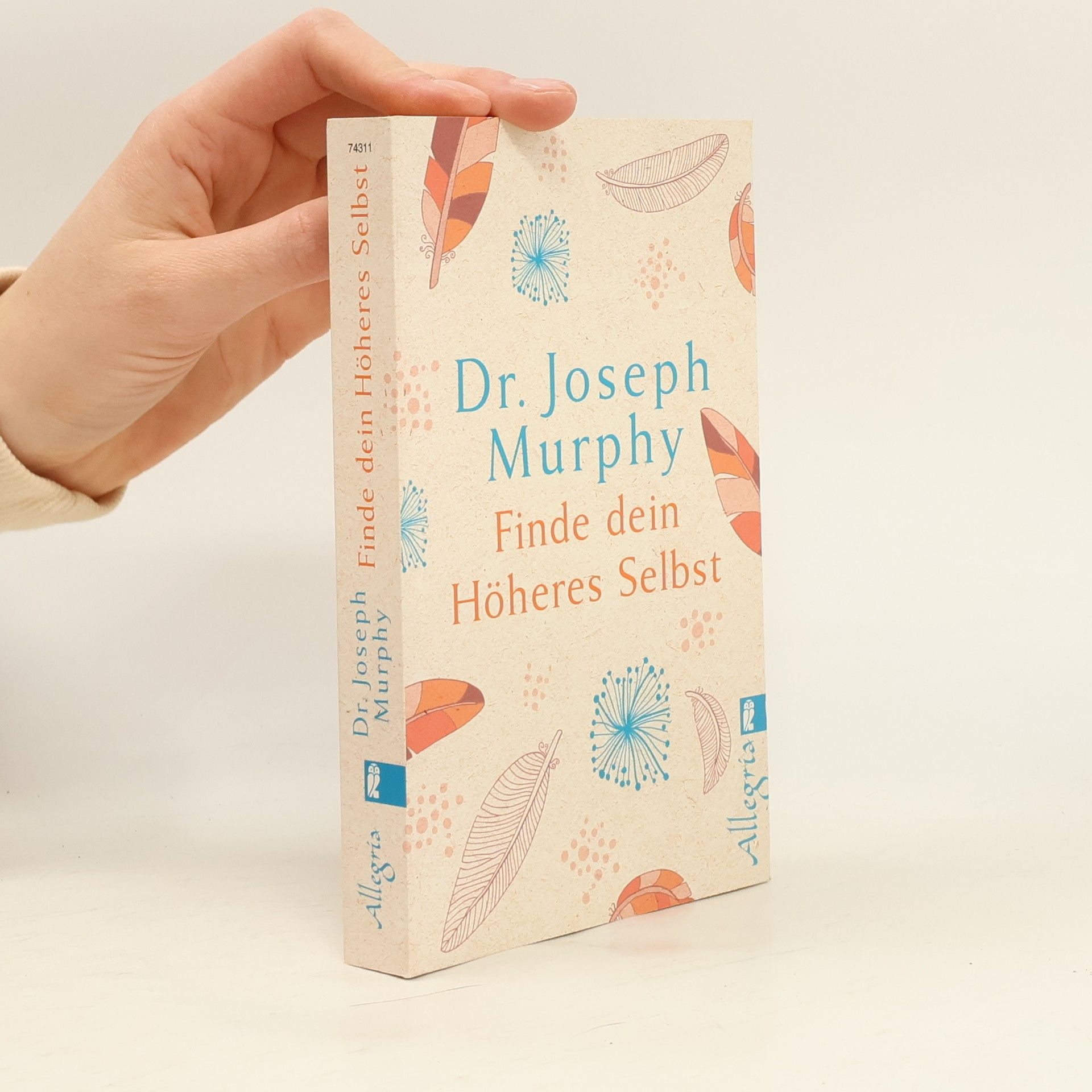 Joseph Murphy Finde Dein Höheres Selbst