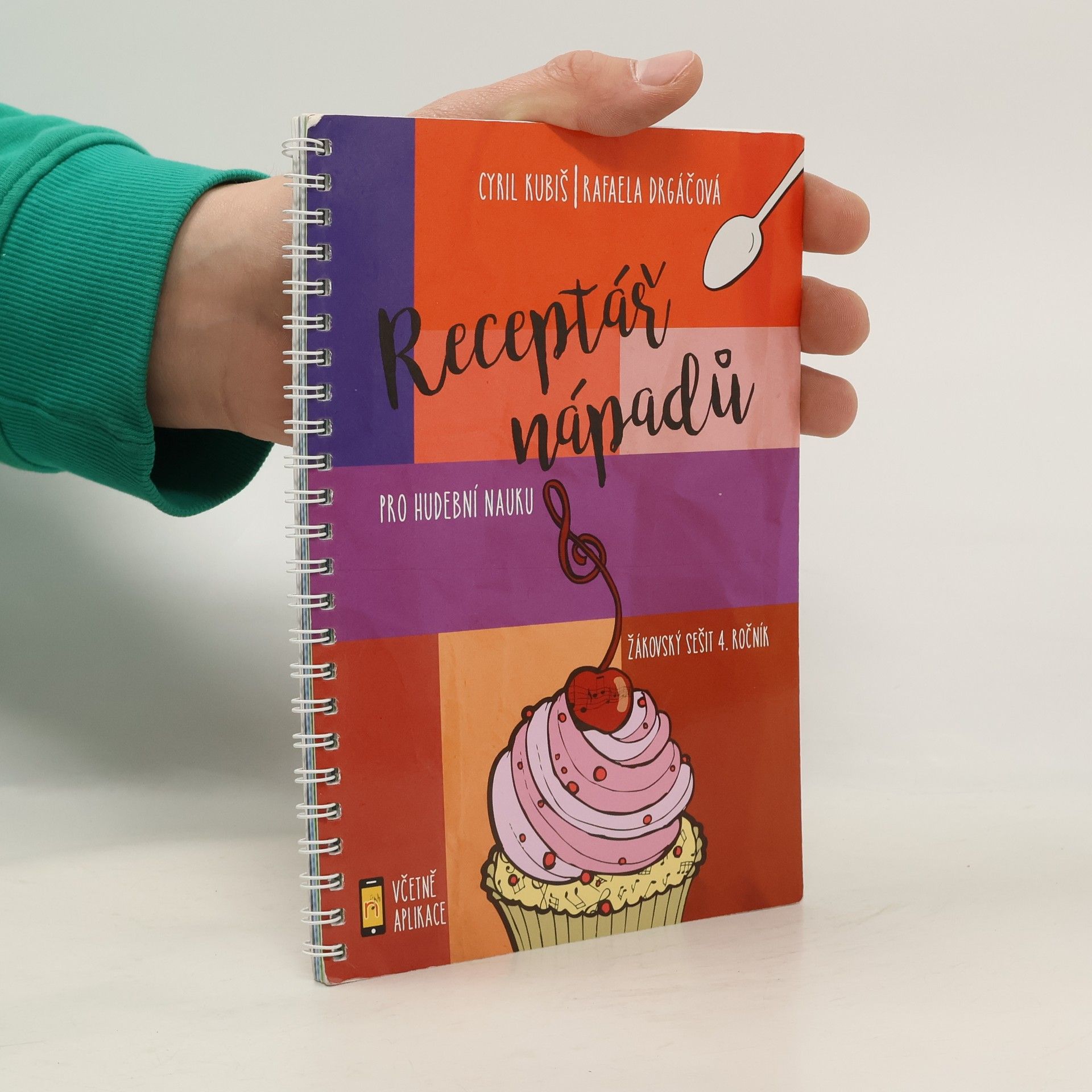 Cyril Kubiš Receptář nápadů pro hudební nauku. Žákovský sešit 4. ročník