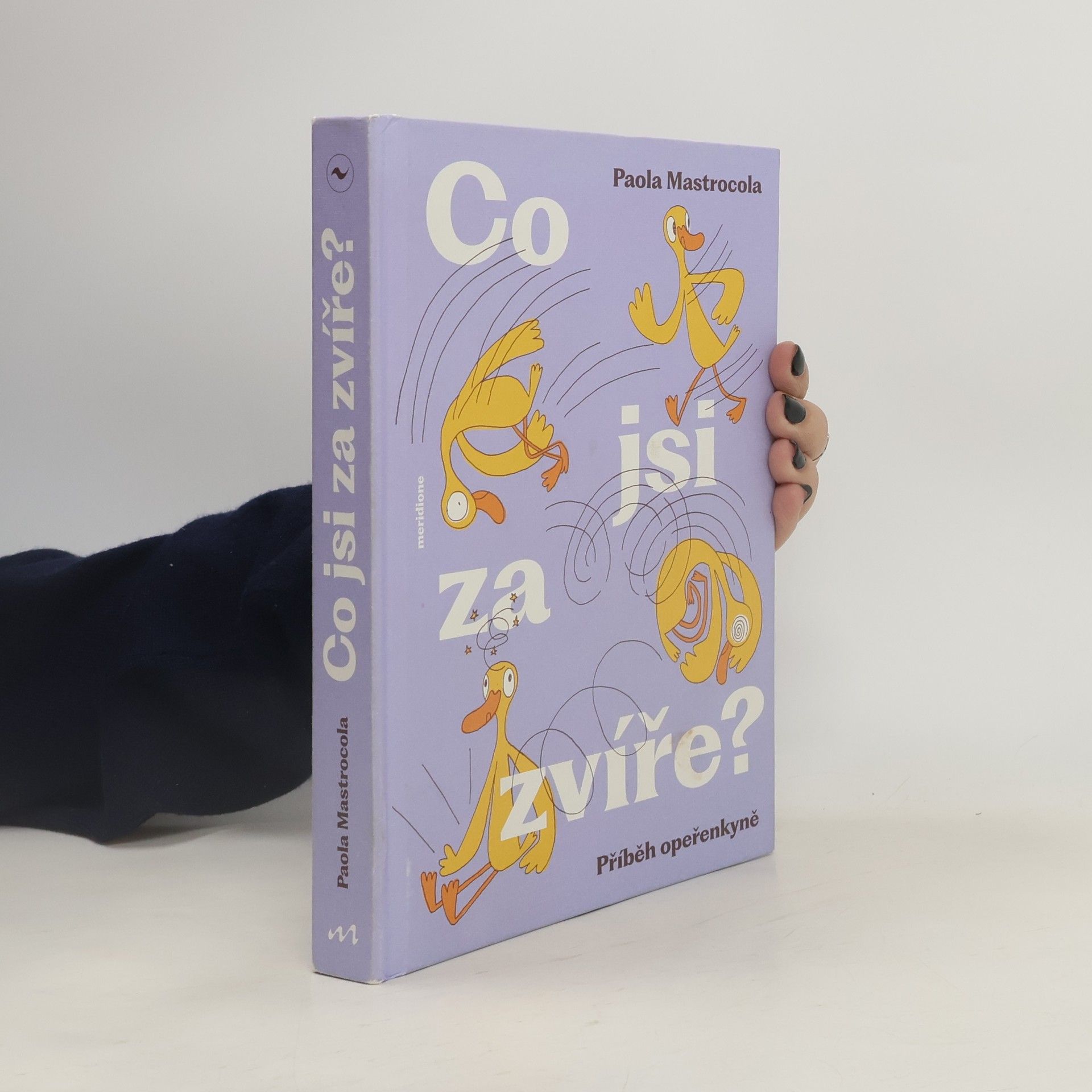 Paola Mastrocola Co jsi za zvíře? - Příběh opeřenkyně