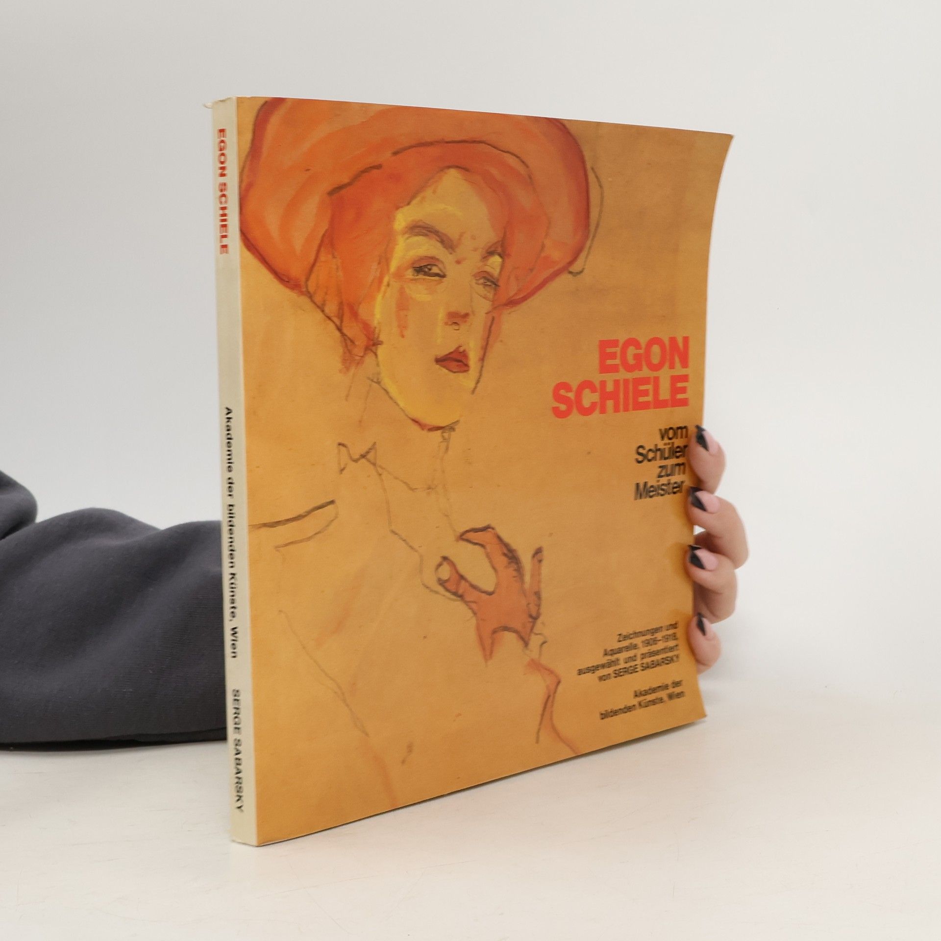 Serge Sabarsky Egon Schiele. Vom Schüler zum Meister