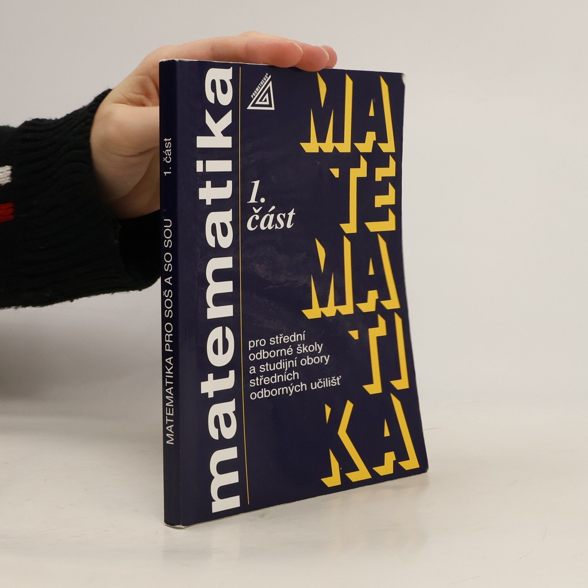 Matematika pro střední odborné školy a studijní obory středních odborných učilišť. 1. část