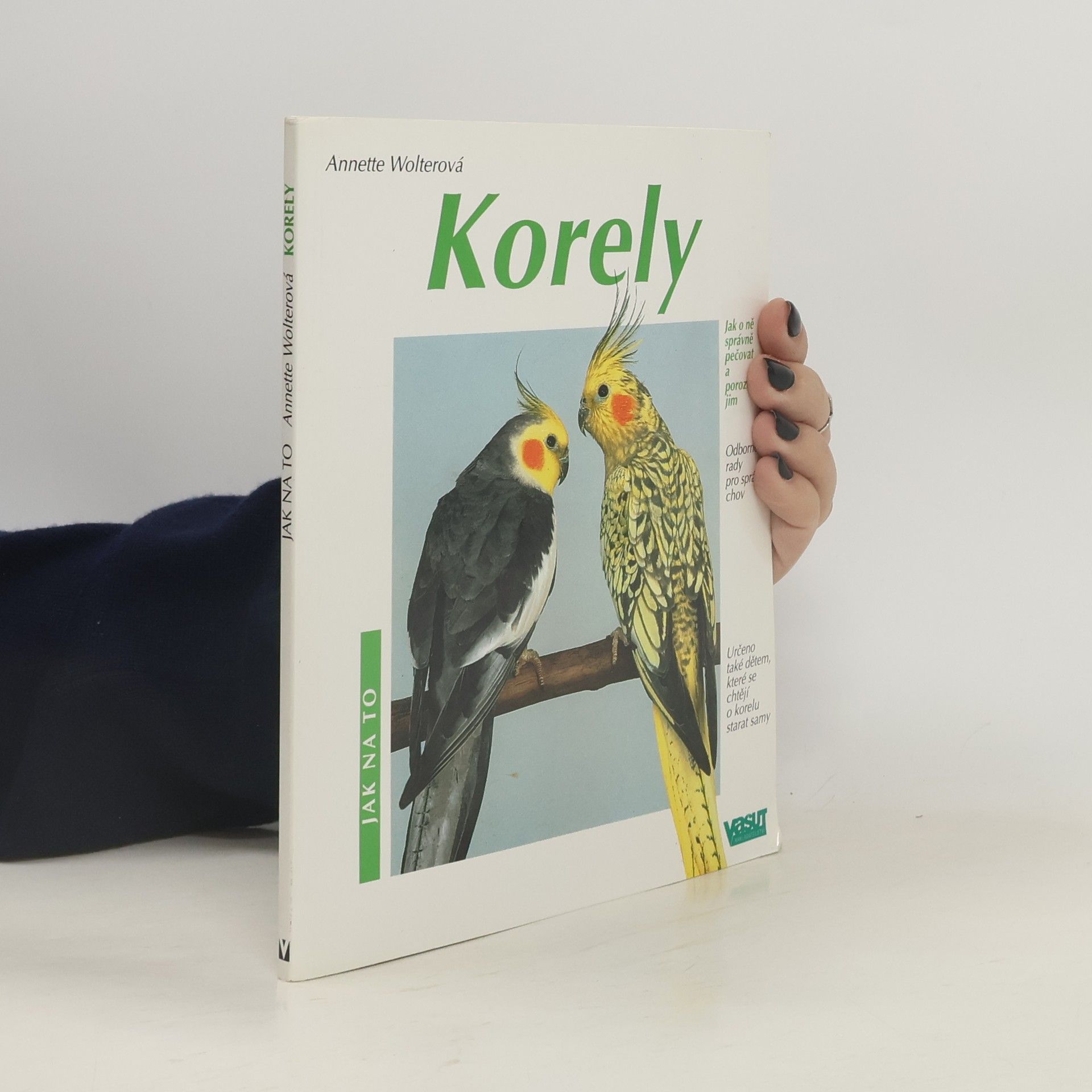 Korely: Jak o ně správně pečovat a porozumět jim: Odborné rady pro správný chov