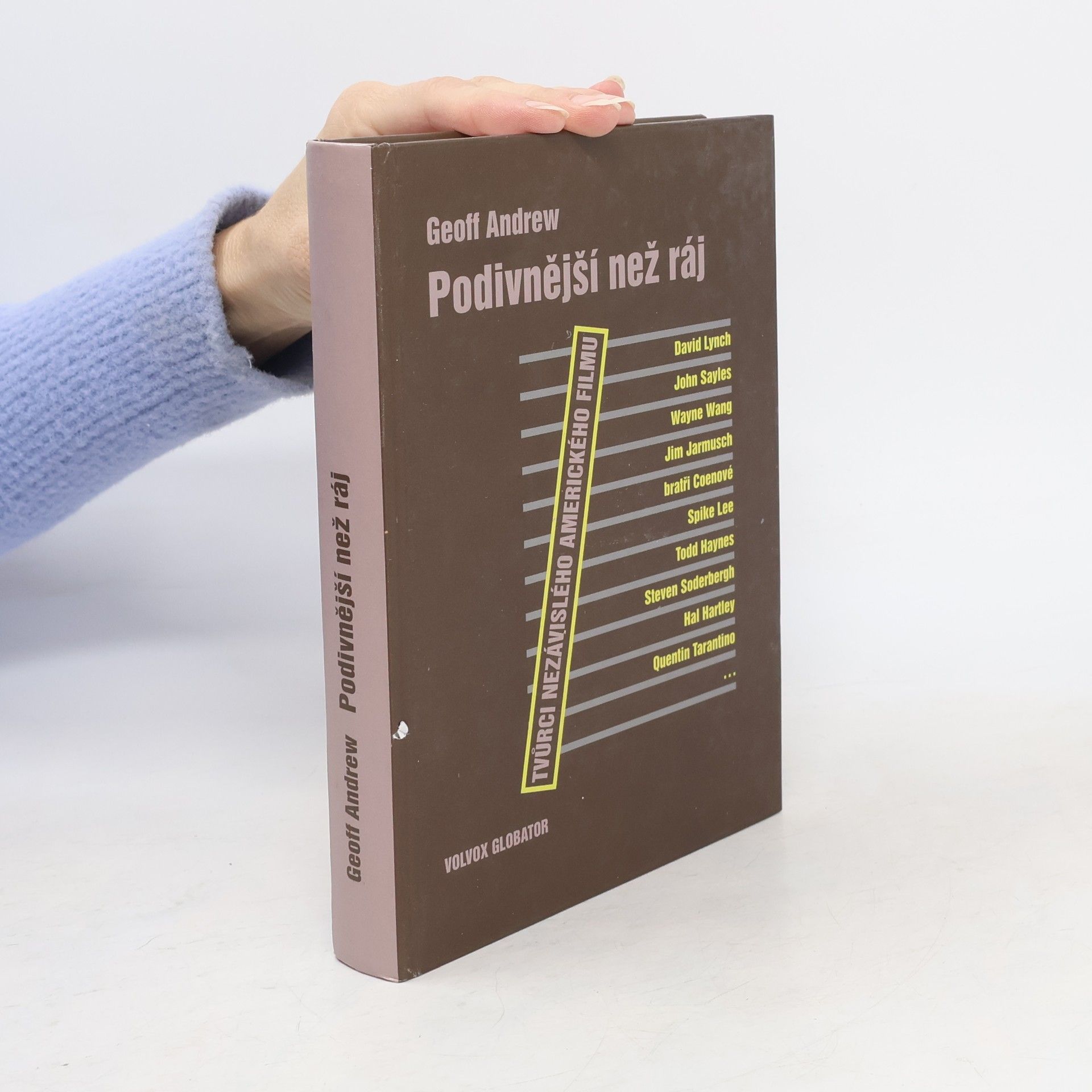 Geoff Andrew Podivnější než ráj: Filmoví režiséři nezávislé scény v současné americké kinematografii