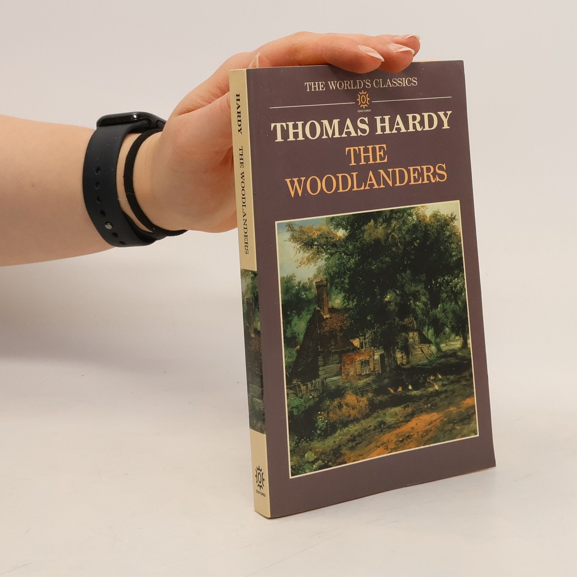 Thomas Hardy Oxford World's Classics: The Woodlanders