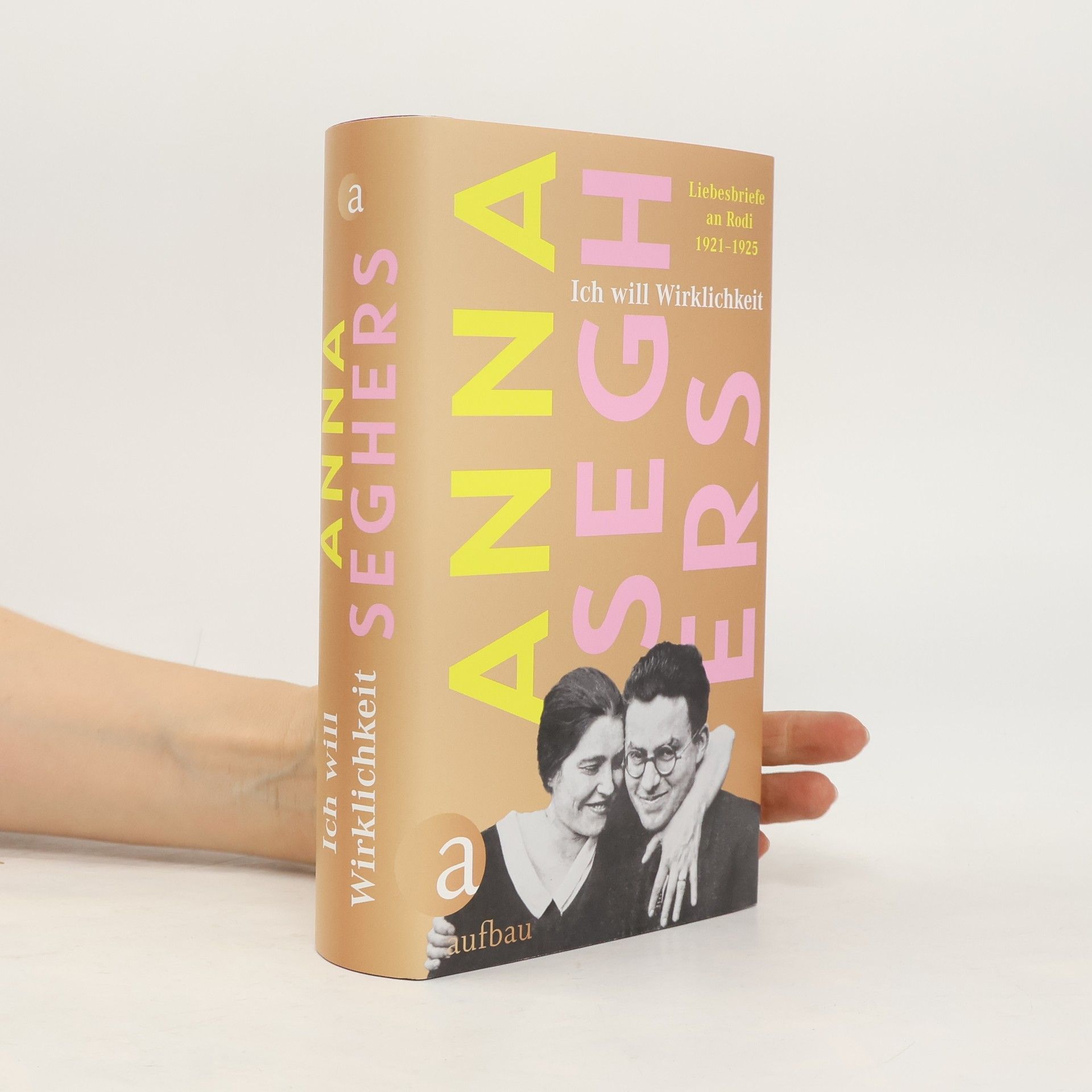 Anna Seghers Ich will Wirklichkeit